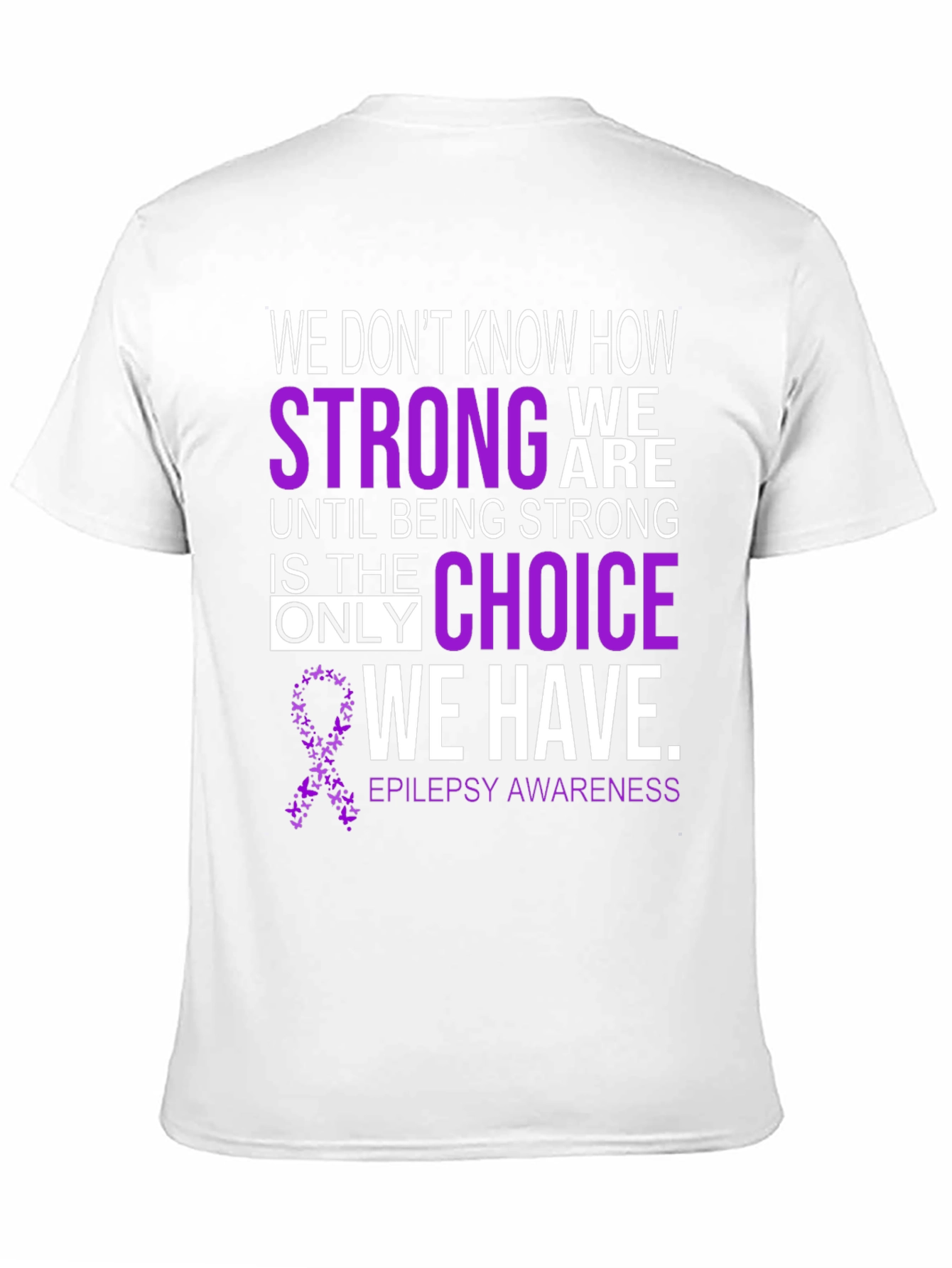 Epilepsy Awareness T-Shirt - Strong Choice