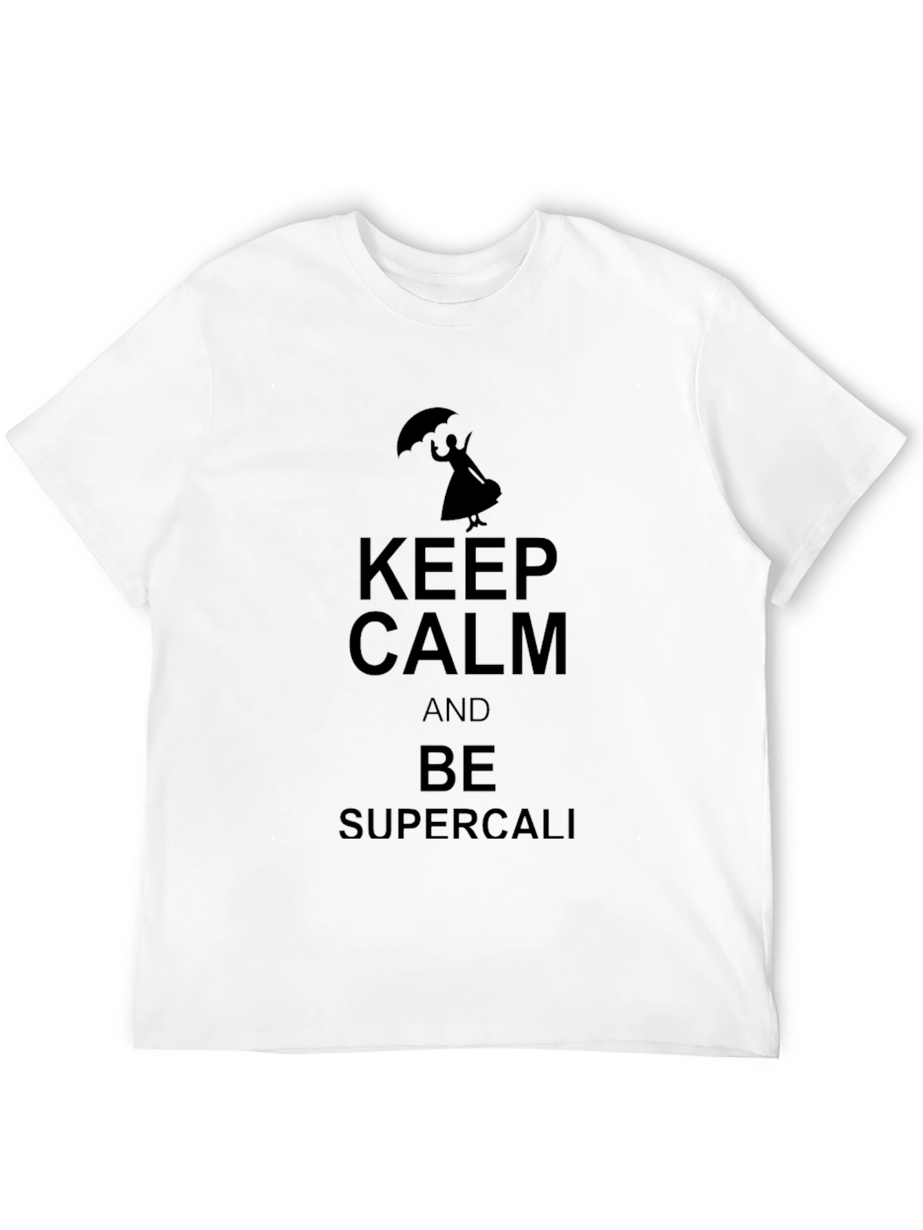 Keep Calm Supercali T-Shirt - Black