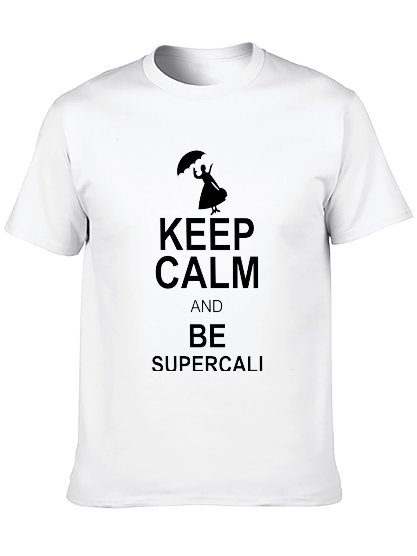 Keep Calm Supercali T-Shirt - Black