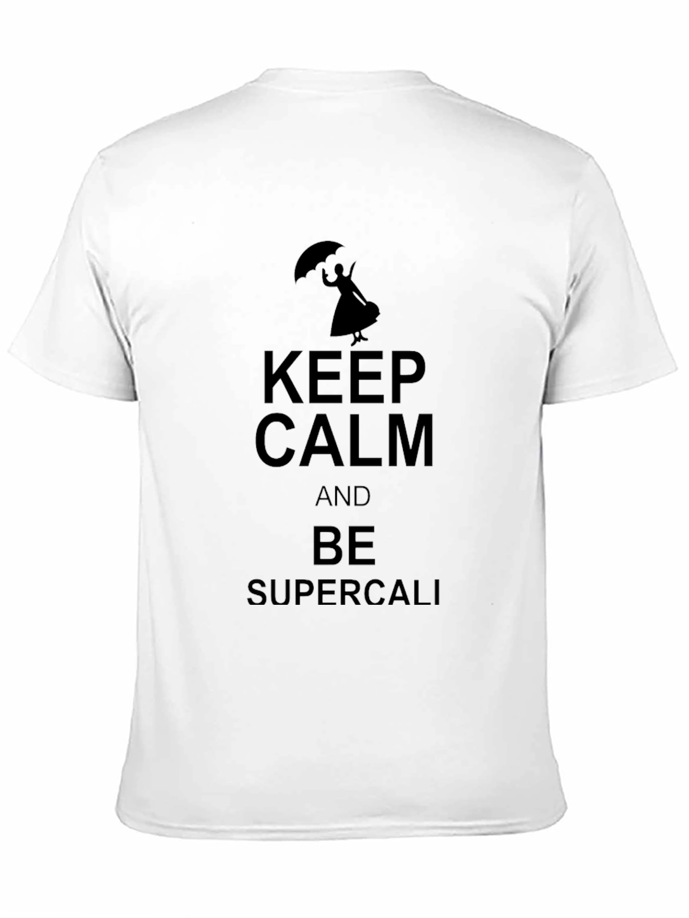 Keep Calm Supercali T-Shirt - Black