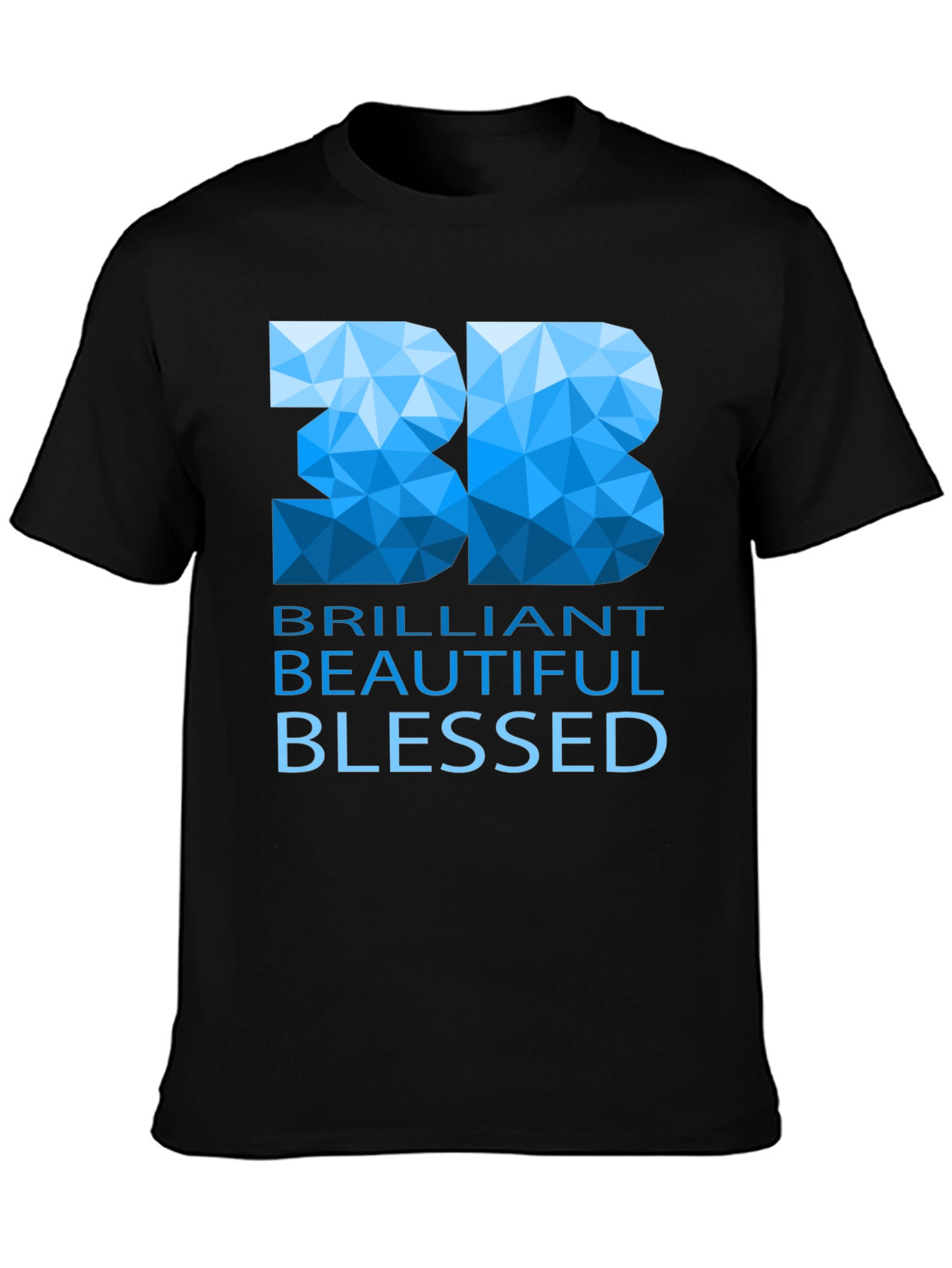 Brilliant Beautiful Blessed Graphic T-Shirt