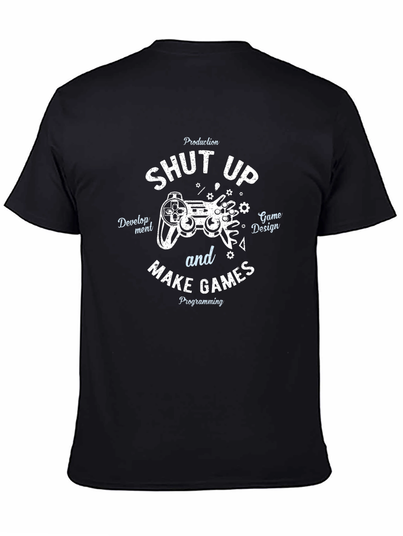Shut Up and Make Games Black T-Shirt