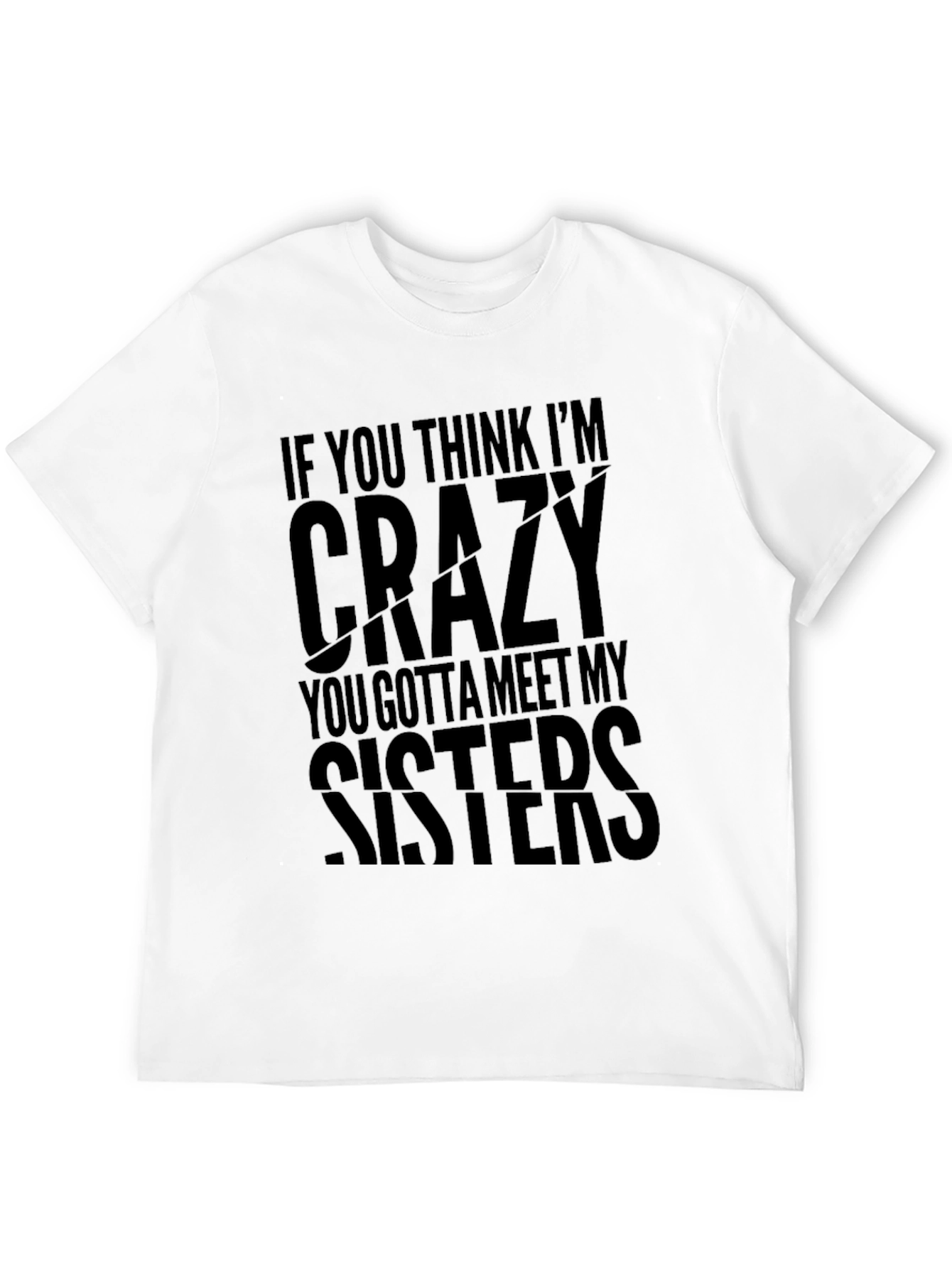 Funny Crazy Sisters Graphic Novelty T-Shirt