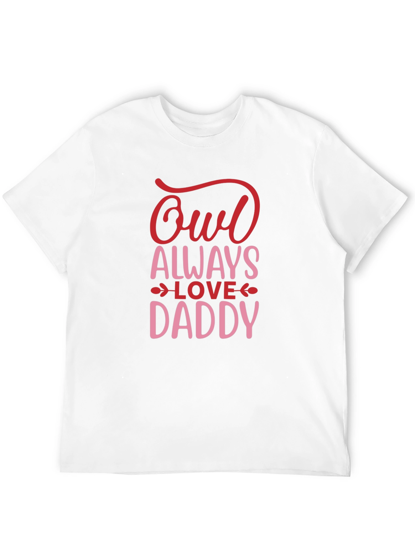 Owl Always Love Daddy T-Shirt