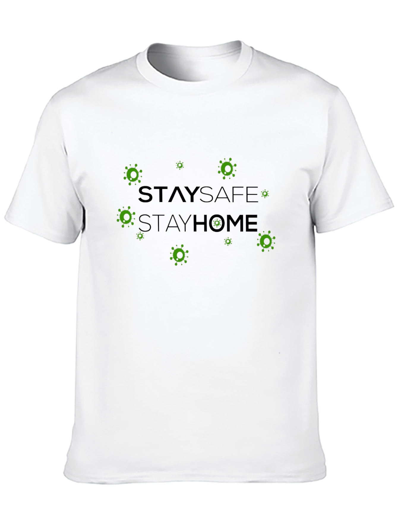 Stay Safe Stay Home T-Shirt
