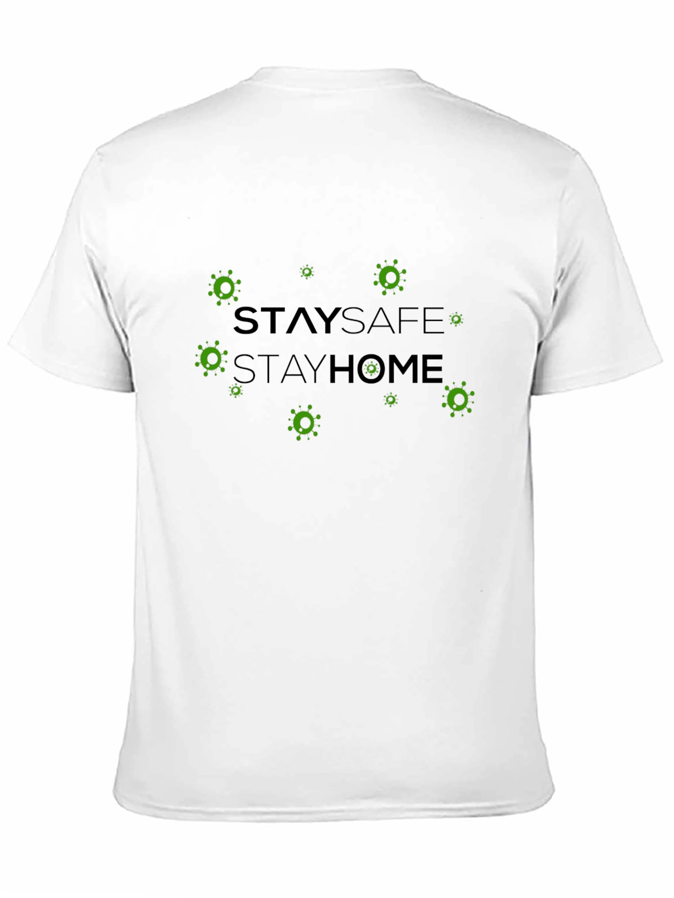 Stay Safe Stay Home T-Shirt