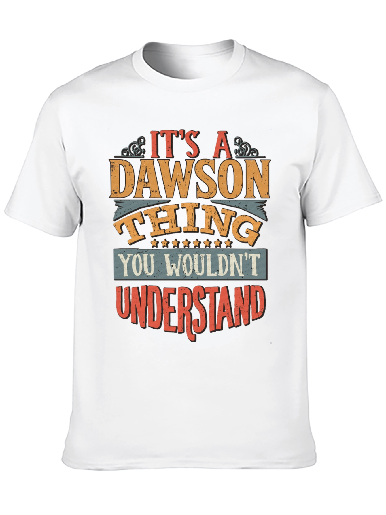 Its a Dawson Thing T-Shirt