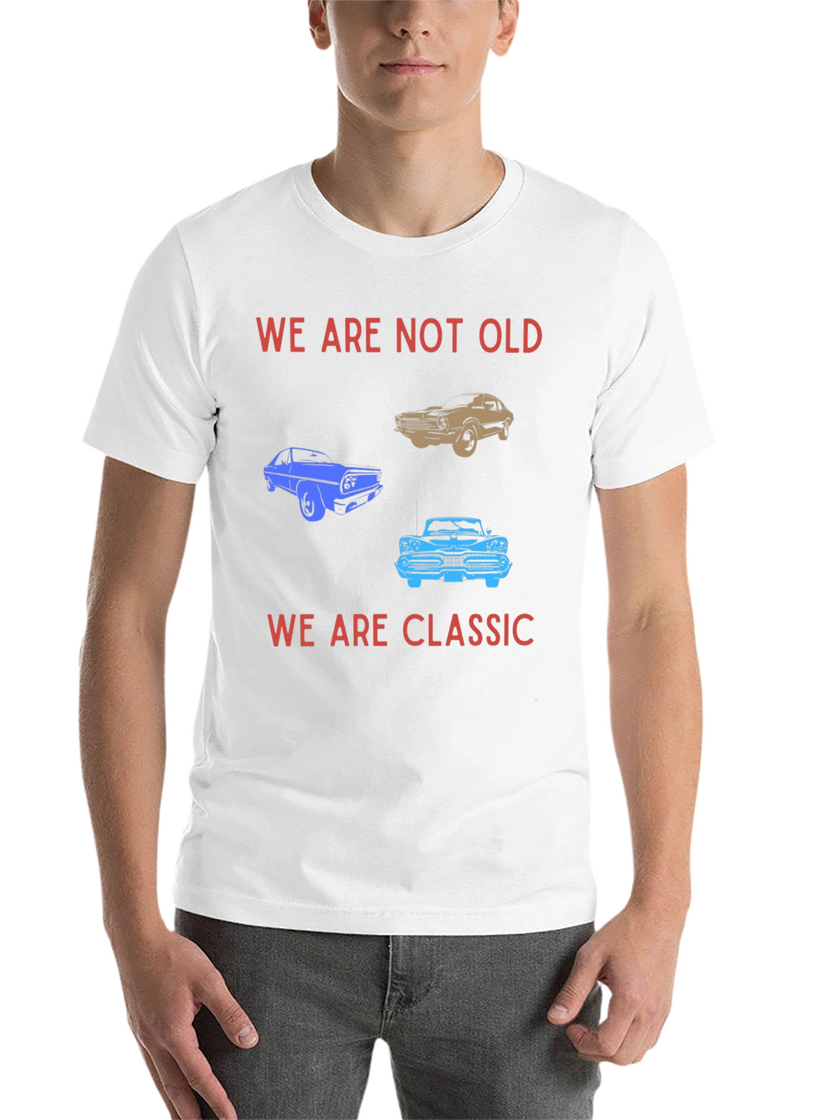 We Are Not Old We Are Classic T-Shirt