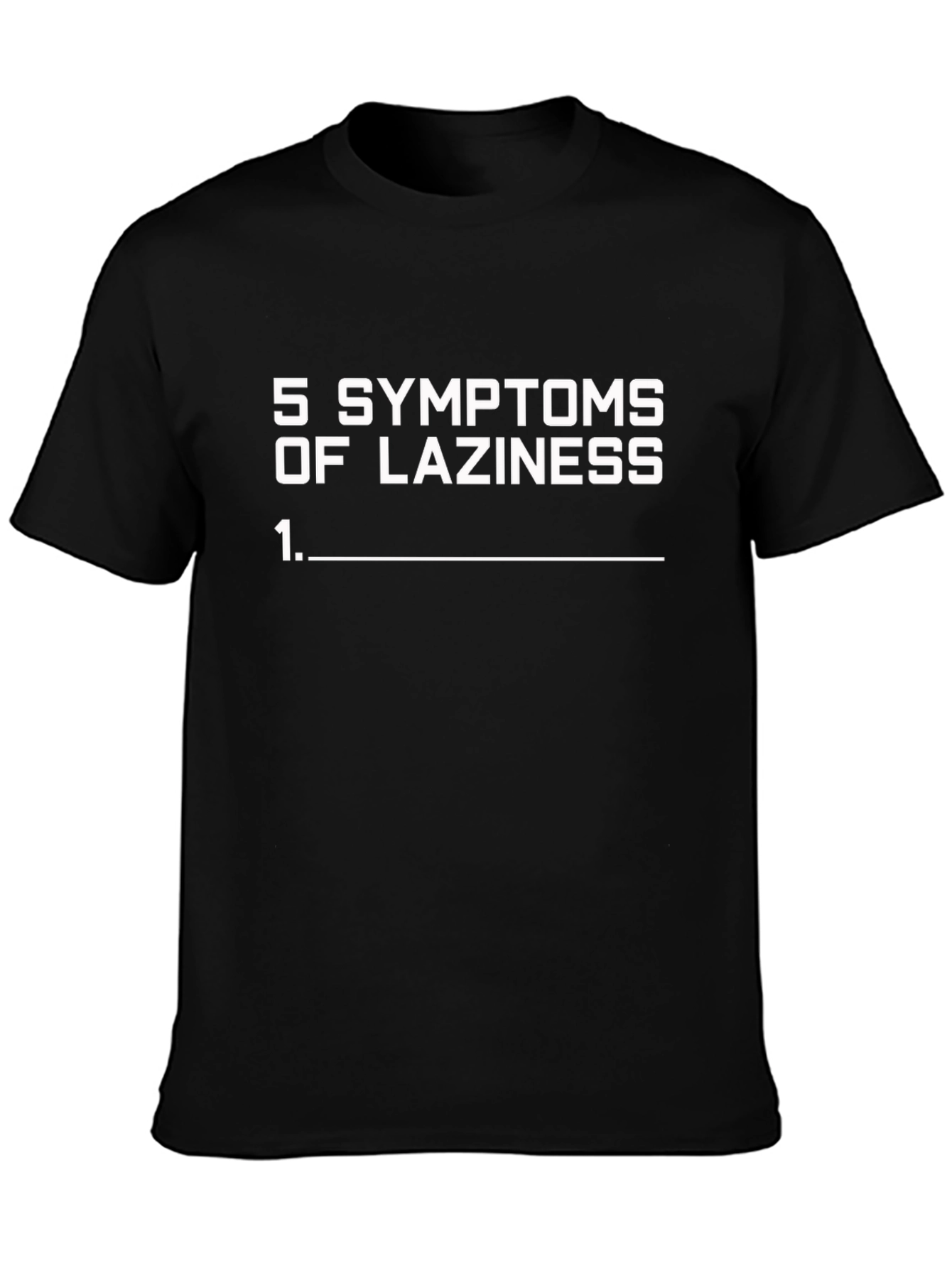 Humorous 5 Symptoms of Laziness Black T-Shirt