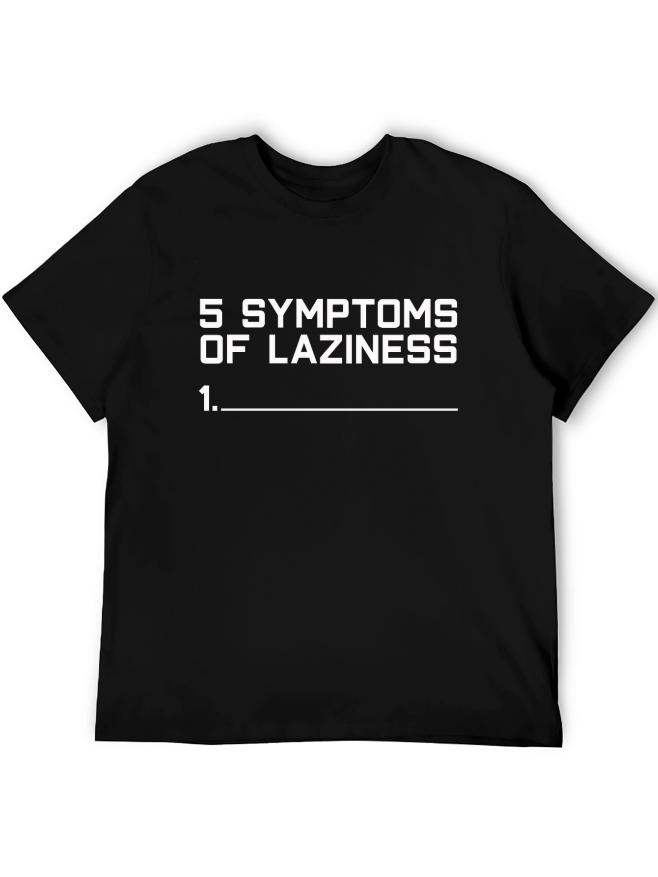 Humorous 5 Symptoms of Laziness Black T-Shirt