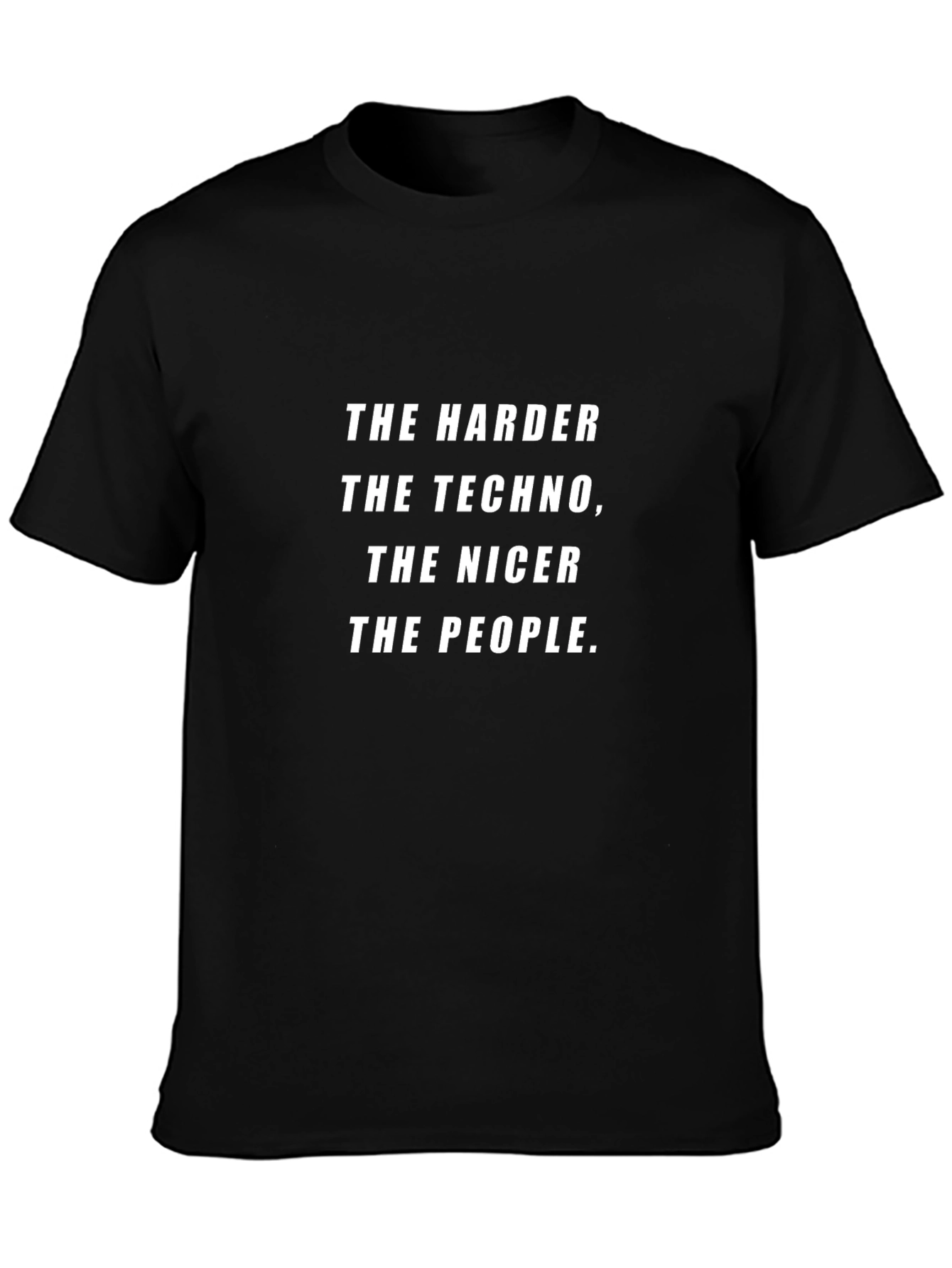 Harder Techno Nicer People Black Graphic Tee