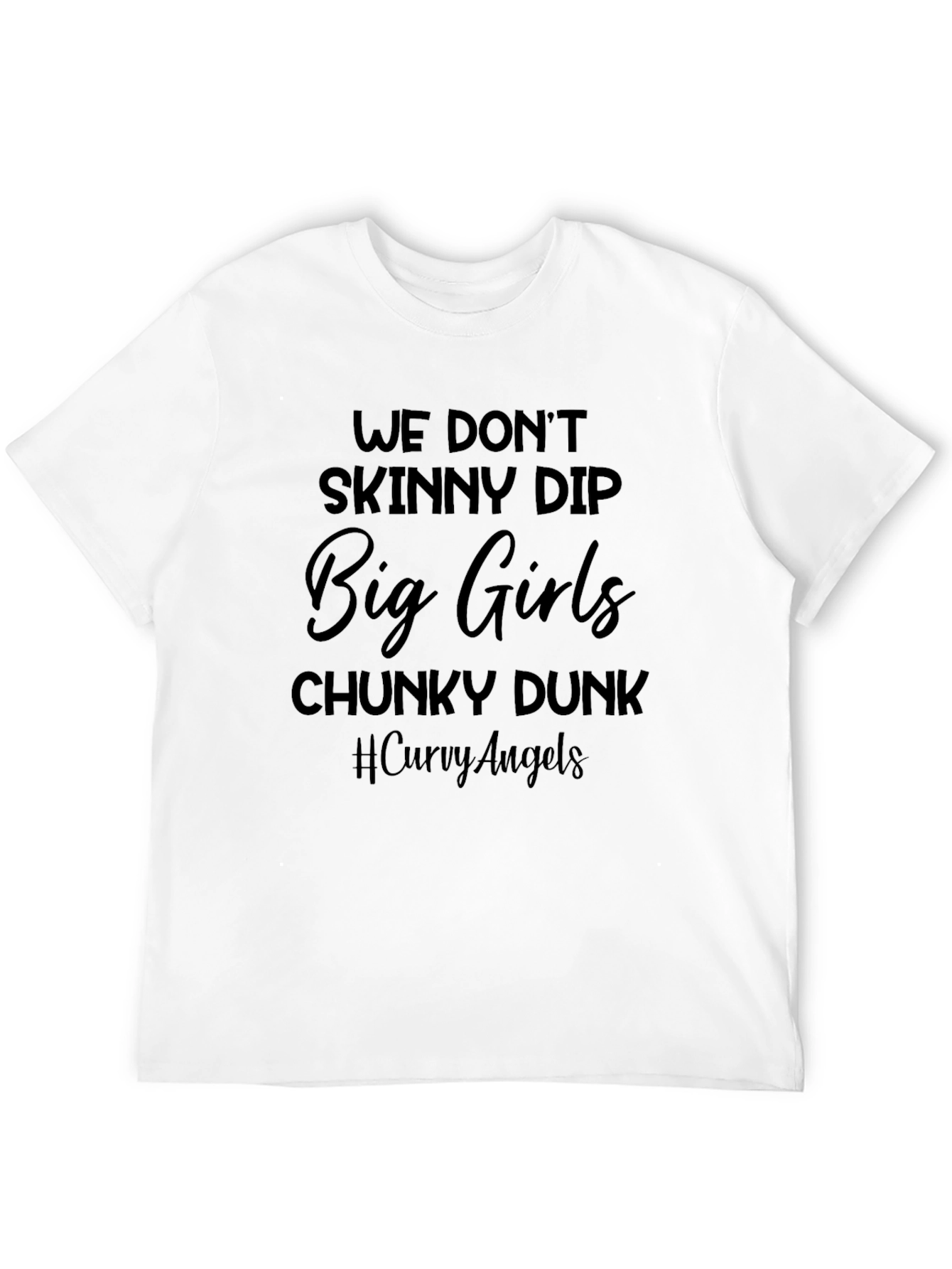 We Dont Skinny Dip Graphic Tee
