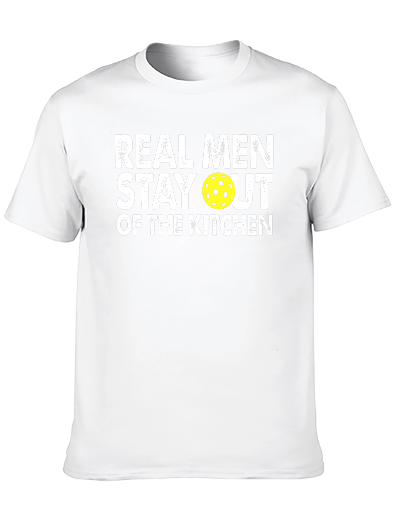 Real Men Stay Out of the Kitchen Pickleball T-Shirt