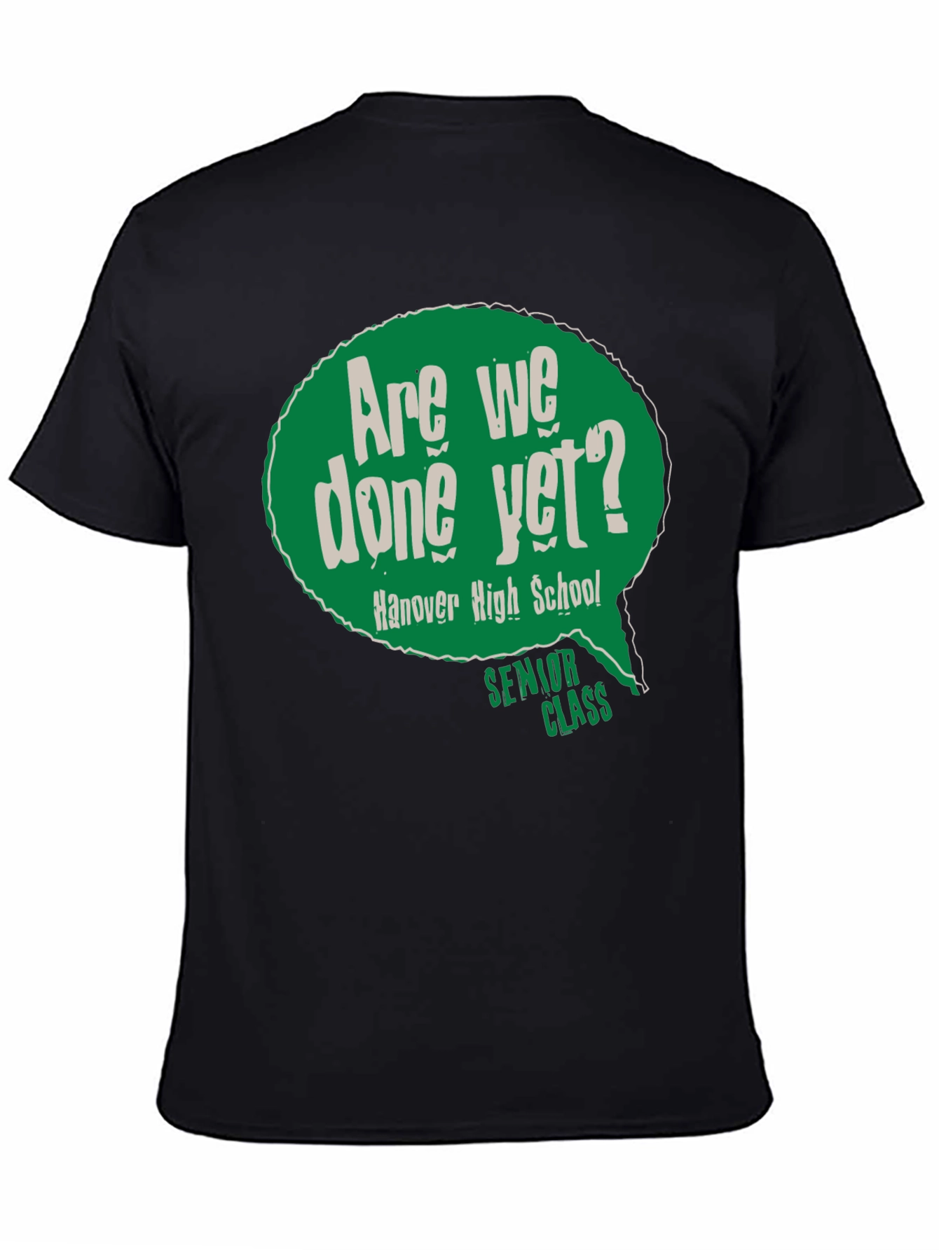 Senior Class Are We Done Yet? T-Shirt