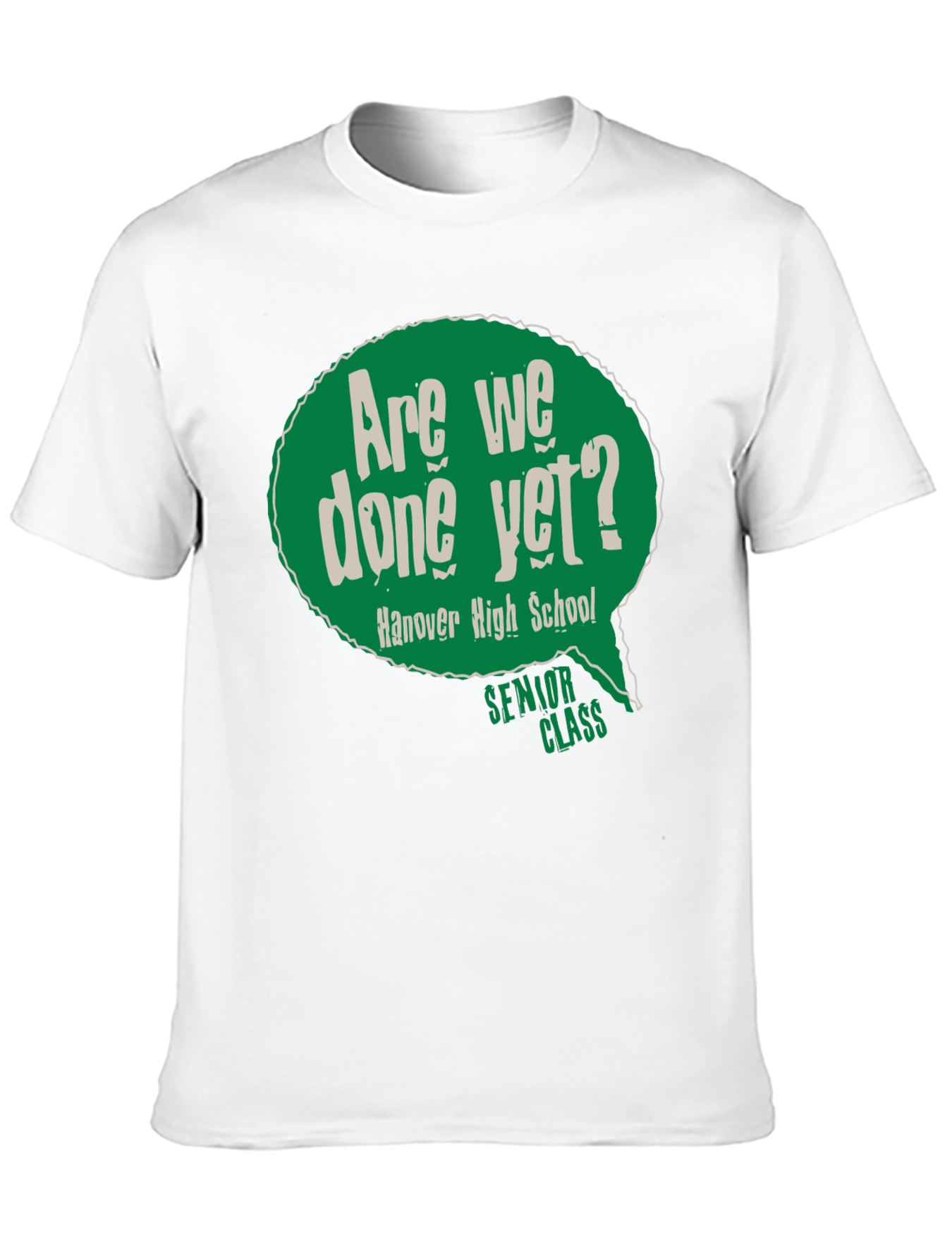 Senior Class Are We Done Yet? T-Shirt