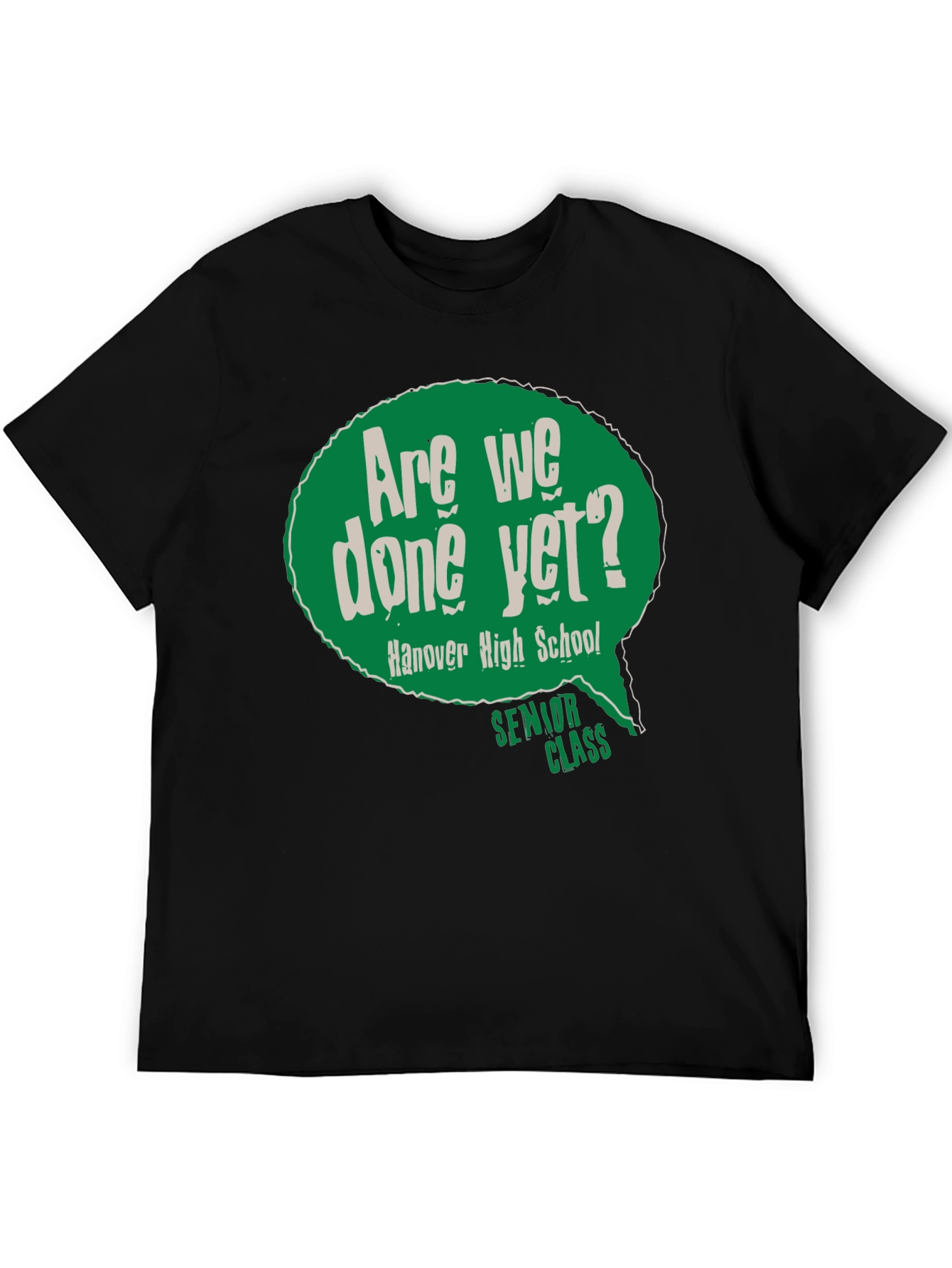 Senior Class Are We Done Yet? T-Shirt