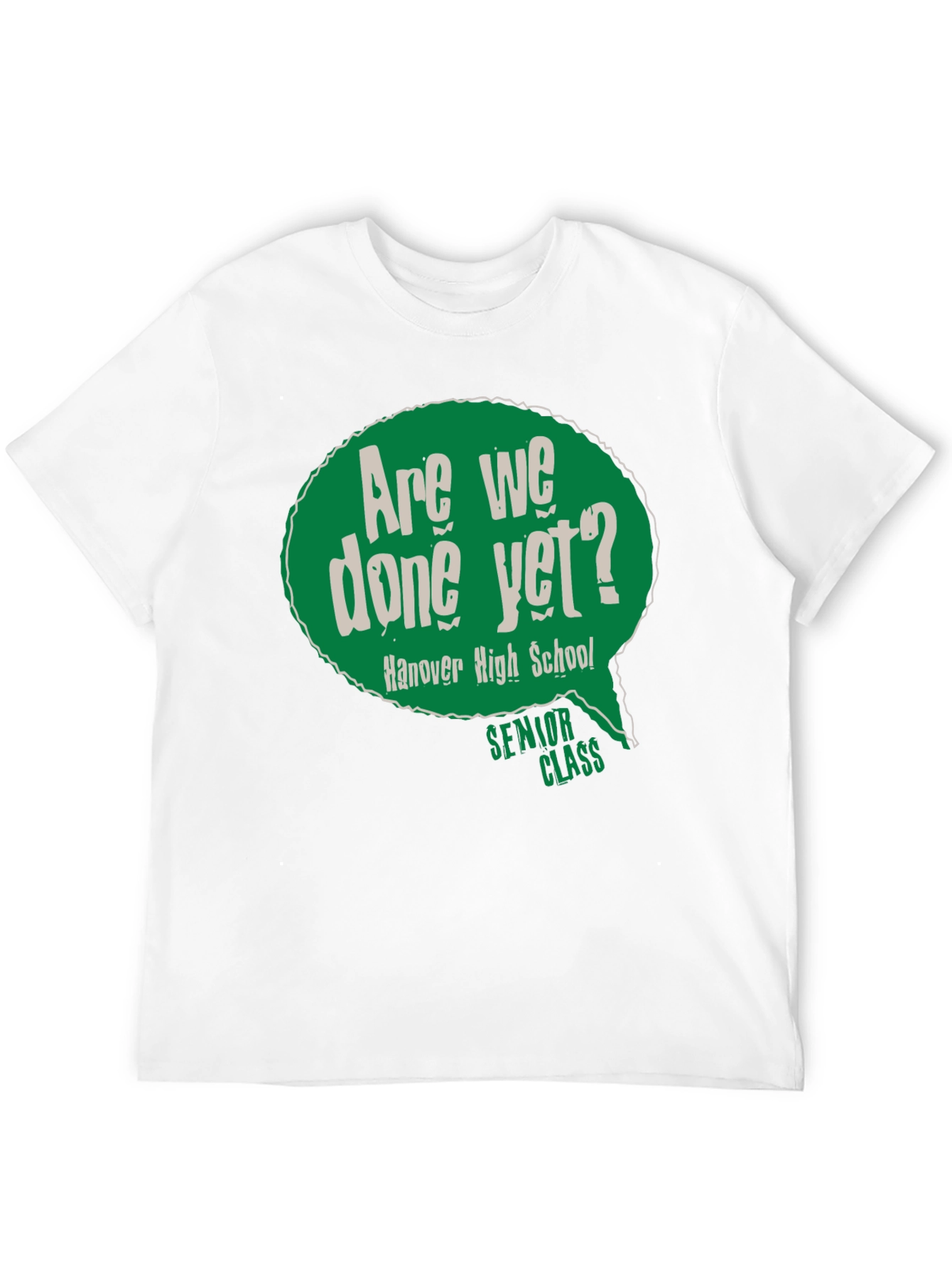 Senior Class Are We Done Yet? T-Shirt