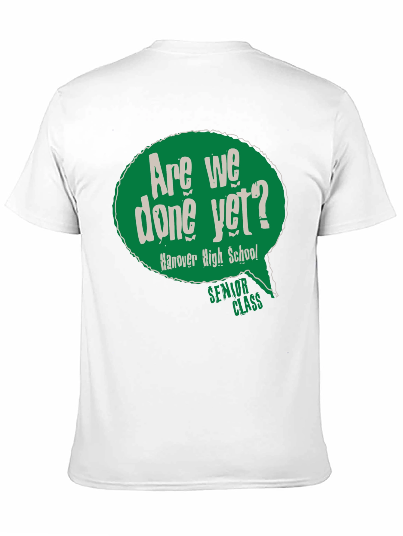 Senior Class Are We Done Yet? T-Shirt
