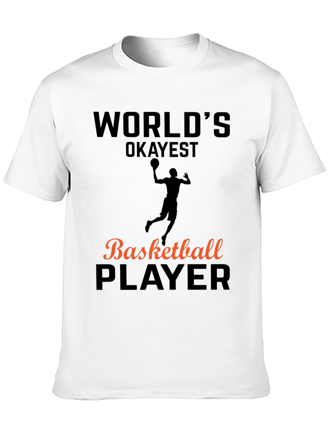 Worlds Okayest Basketball Player T-Shirt