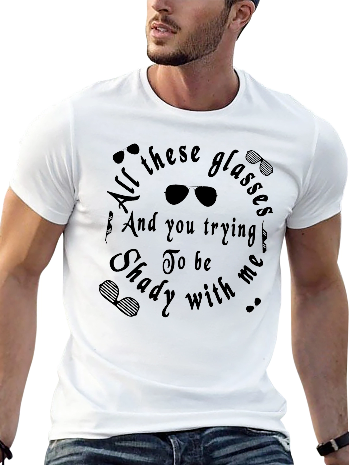 All These Glasses Shady T-Shirt