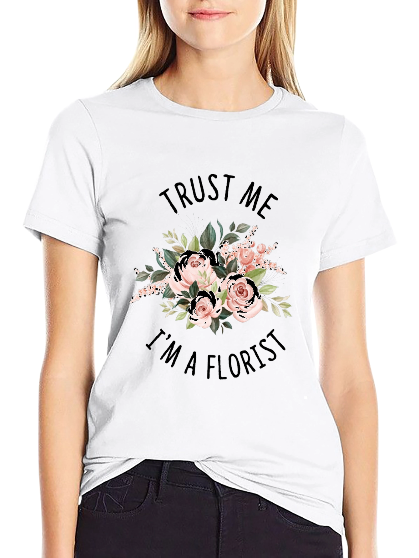 Trust Me Im a Florist Black Graphic T-Shirt