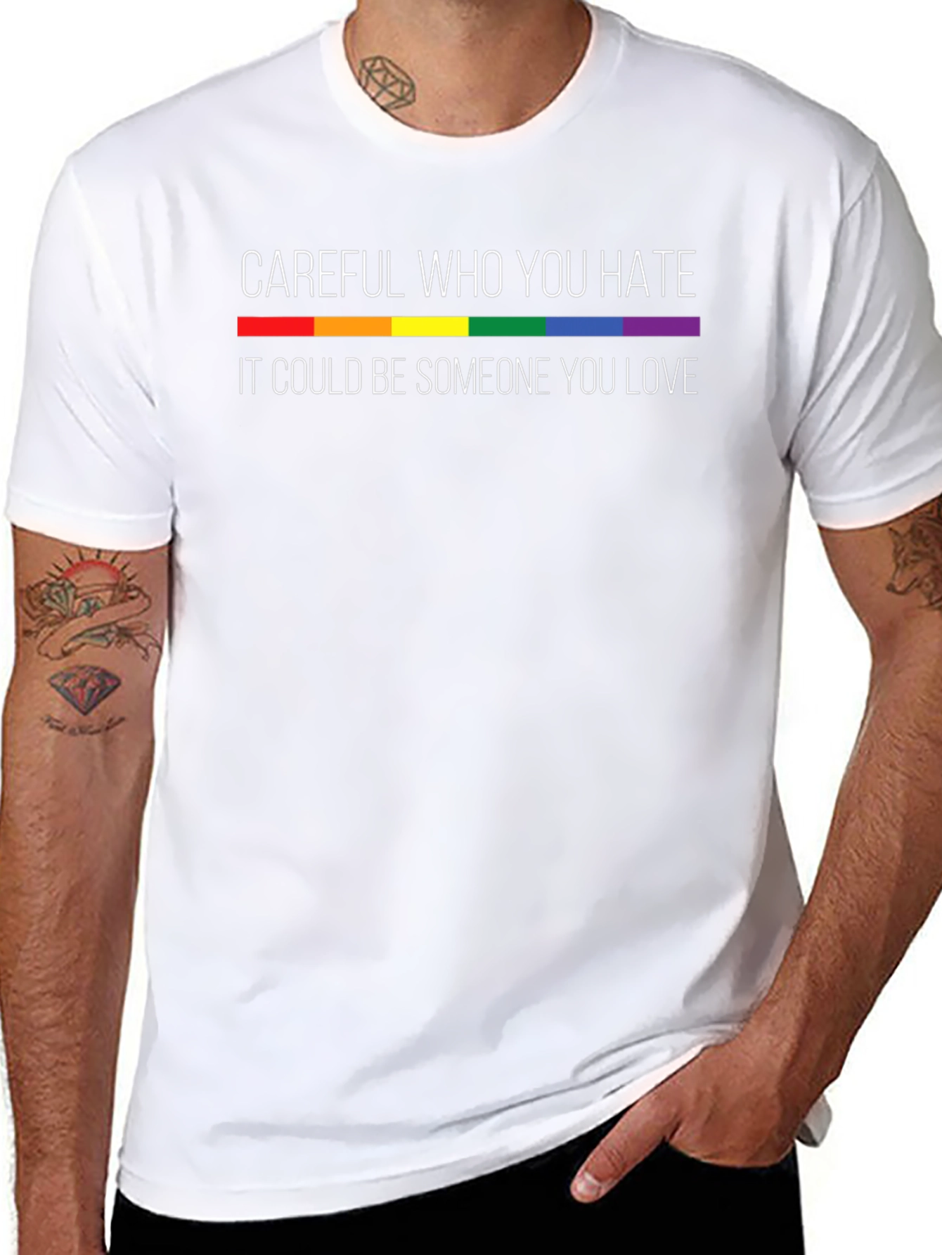 Careful Who You Hate Pride T-Shirt
