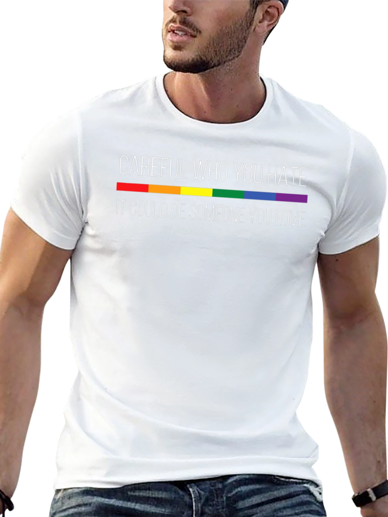 Careful Who You Hate Pride T-Shirt
