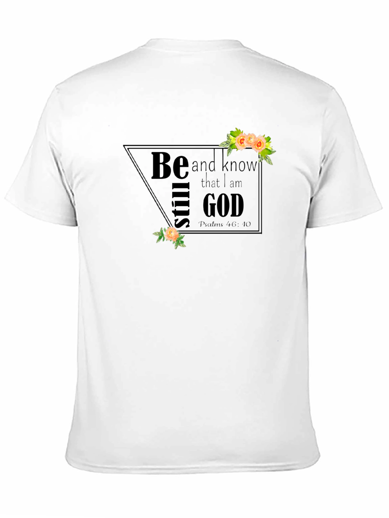 Be Still and Know Graphic T-Shirt