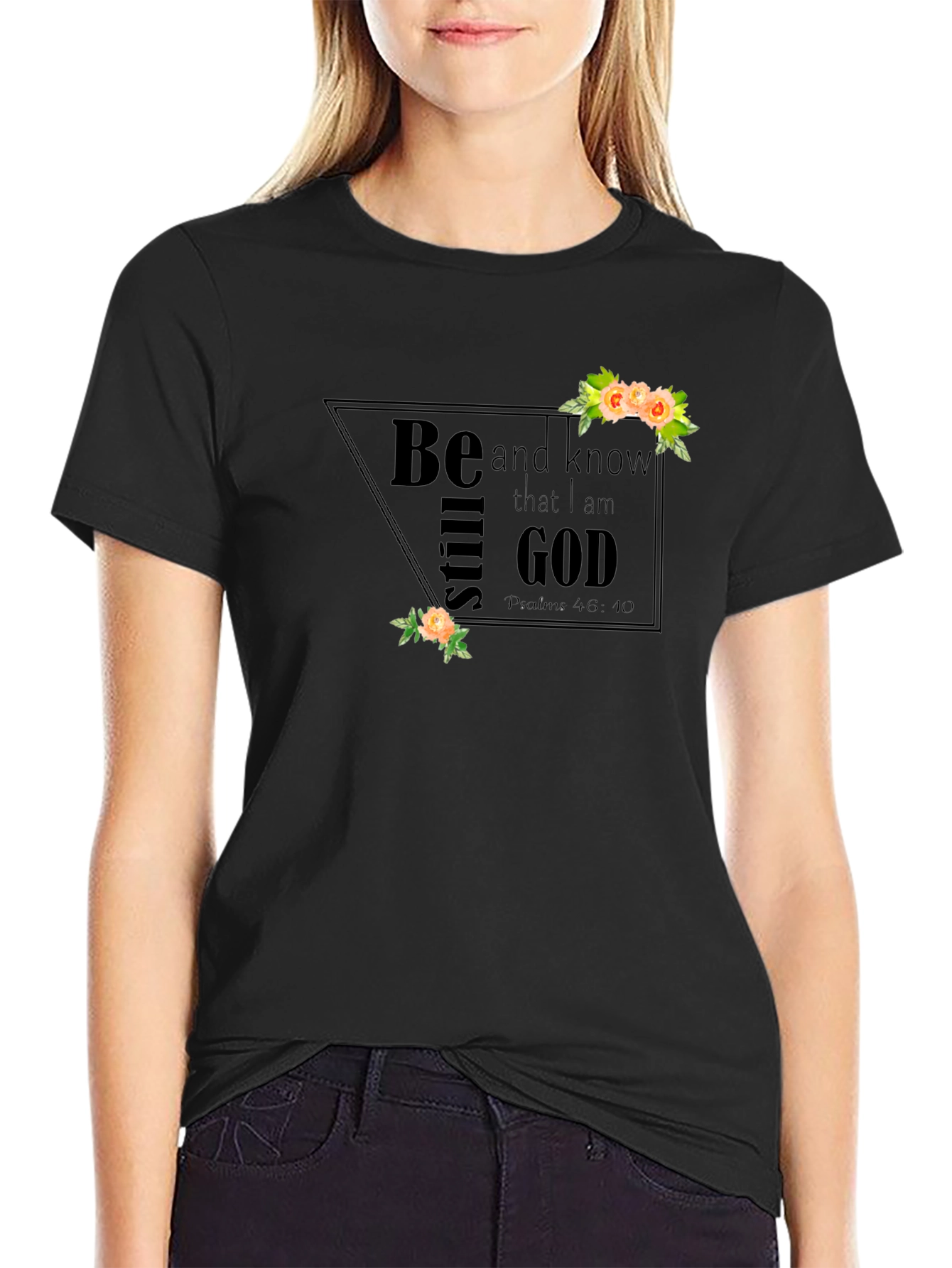 Be Still and Know Graphic T-Shirt
