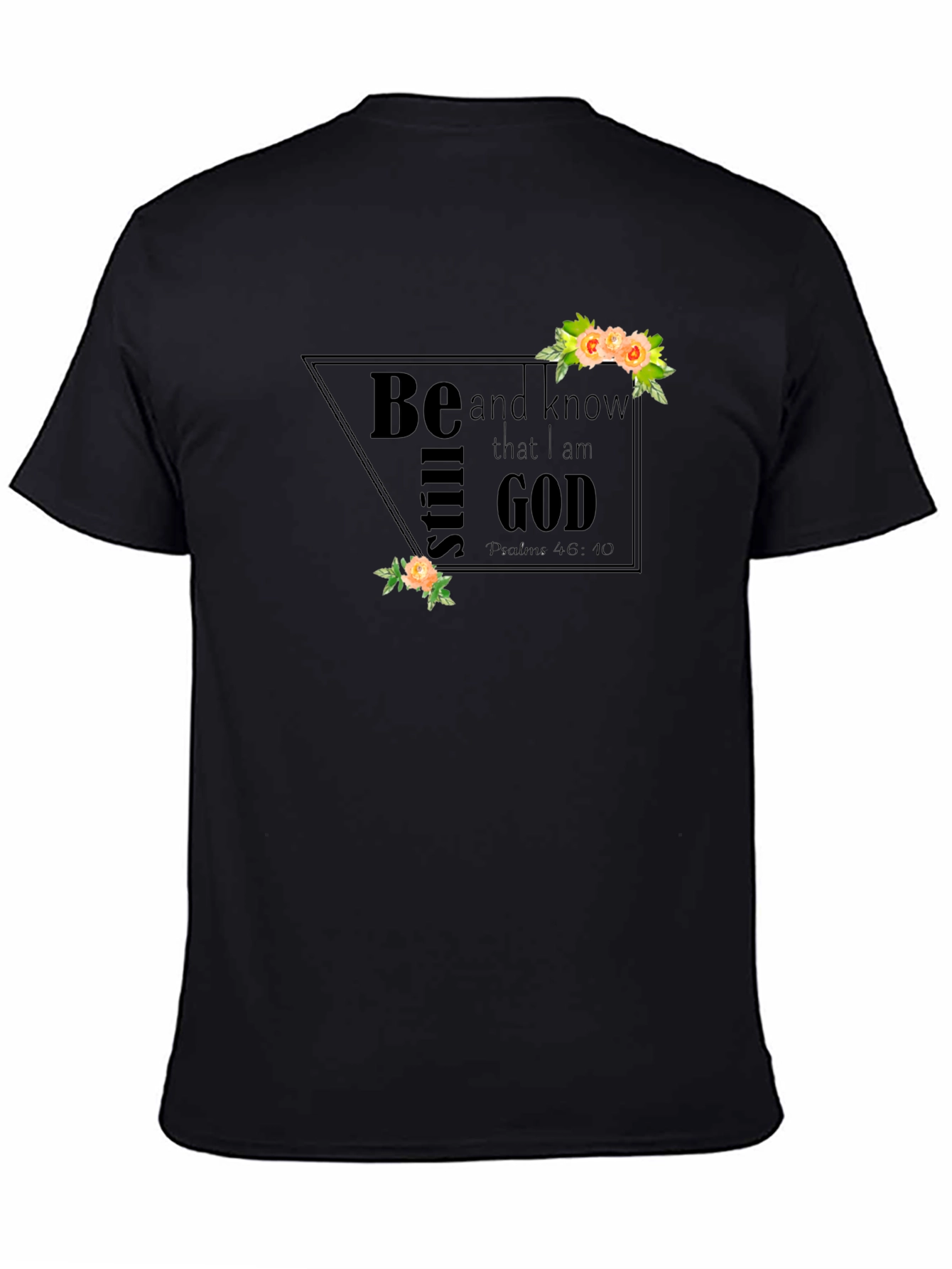 Be Still and Know Graphic T-Shirt