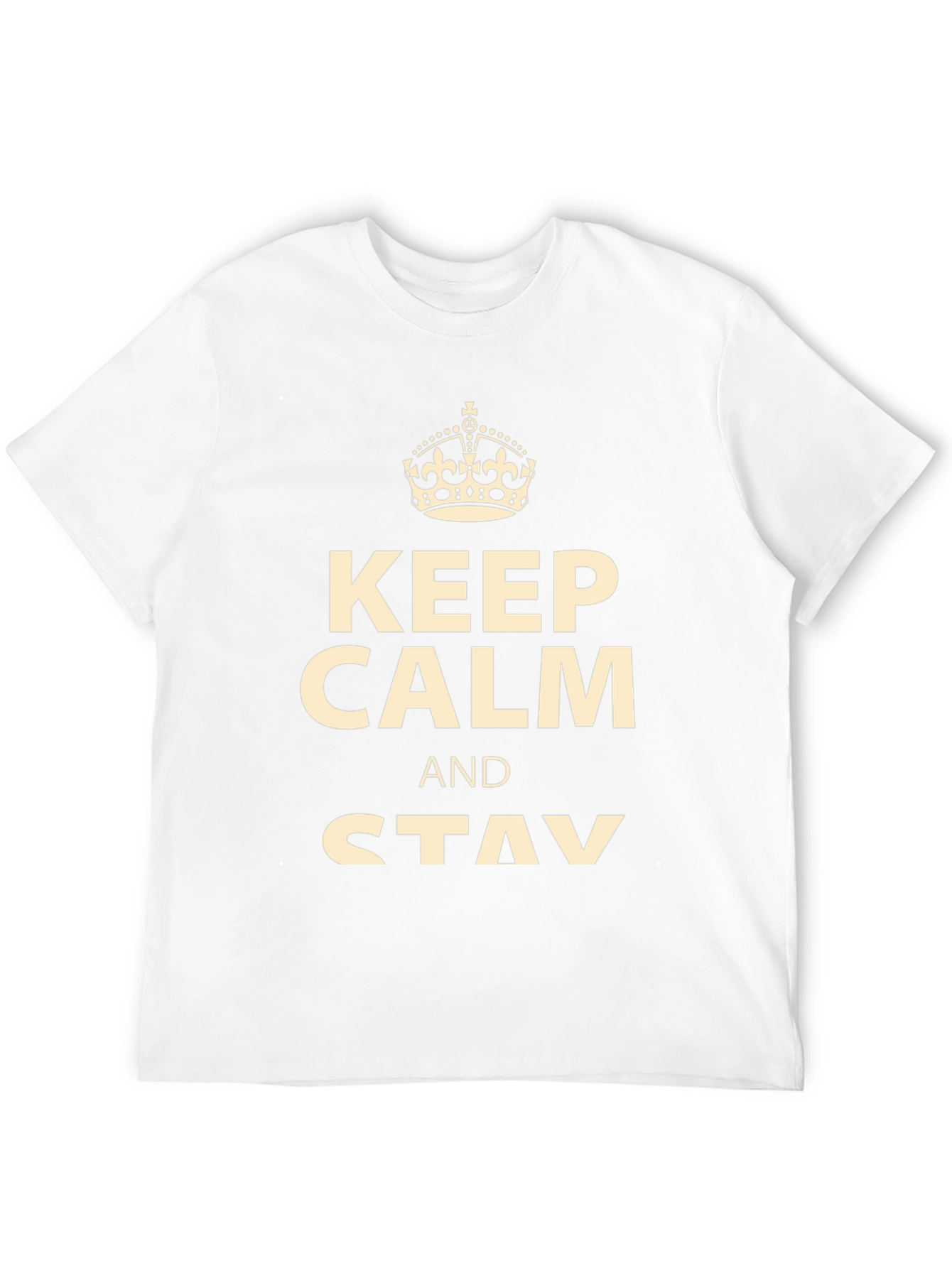 Keep Calm and Stay T-Shirt - Mens Graphic Tee