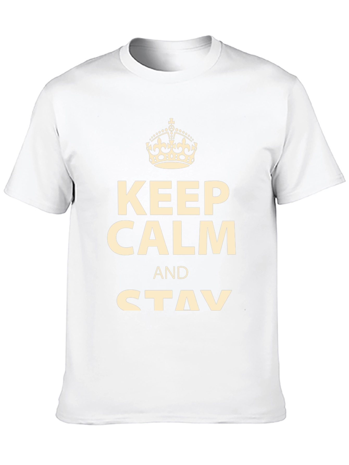 Keep Calm and Stay T-Shirt - Mens Graphic Tee