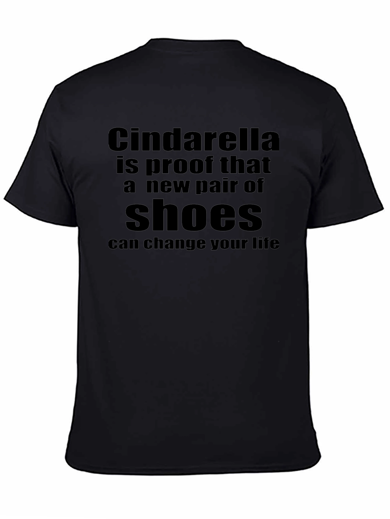 Cinderella Shoes Quote T-Shirt