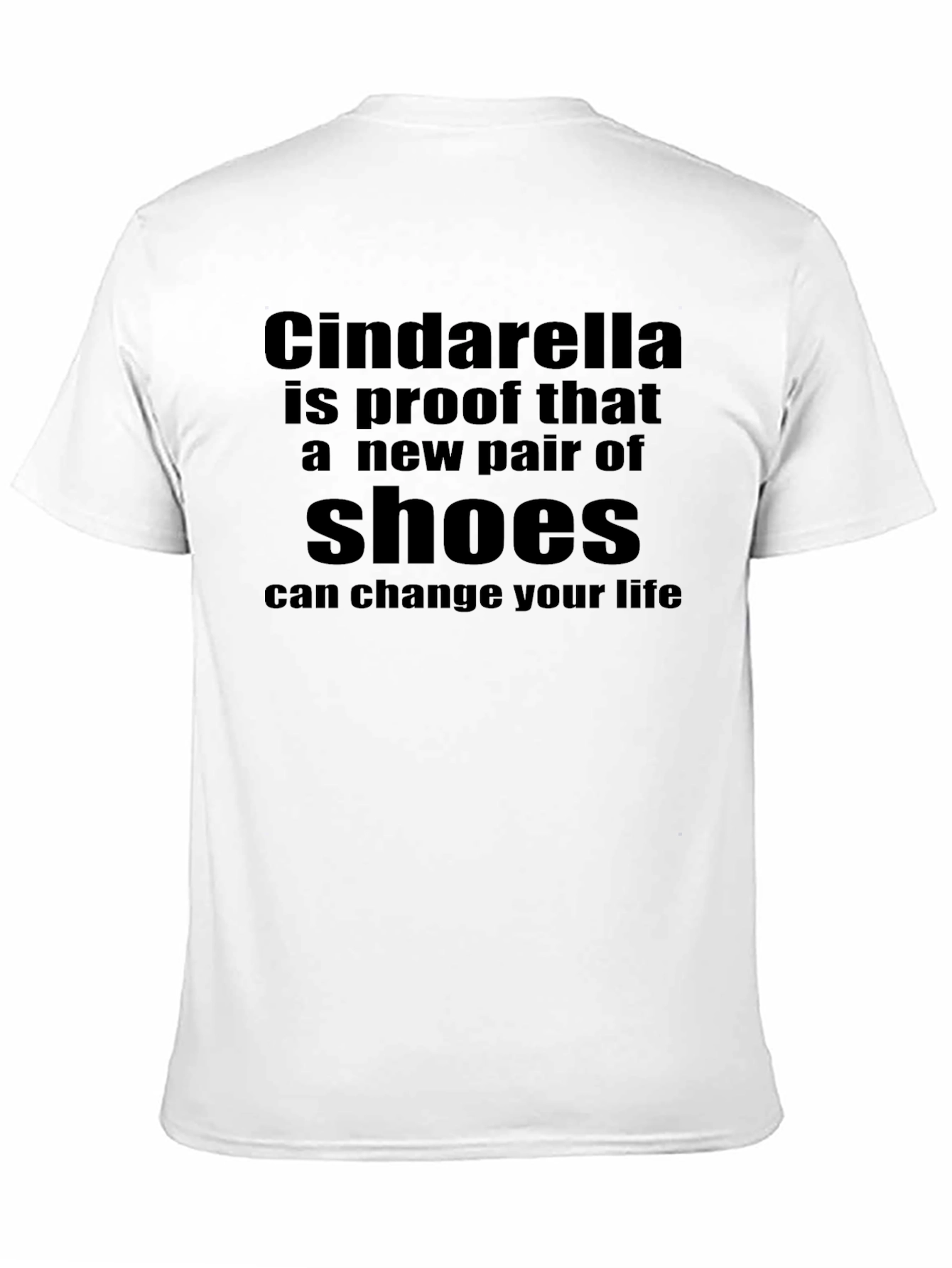 Cinderella Shoes Quote T-Shirt