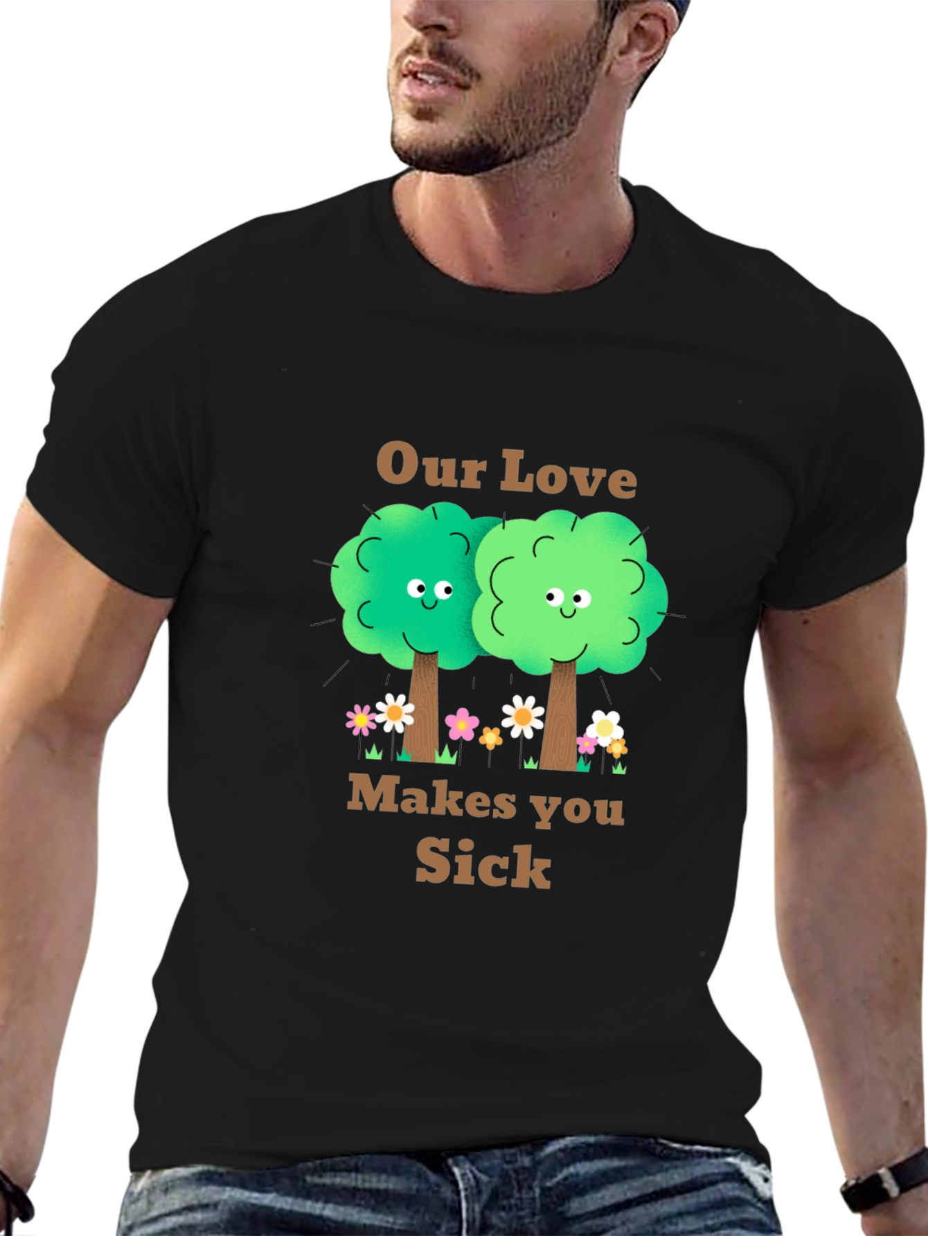 Our Love Makes You Sick T-Shirt