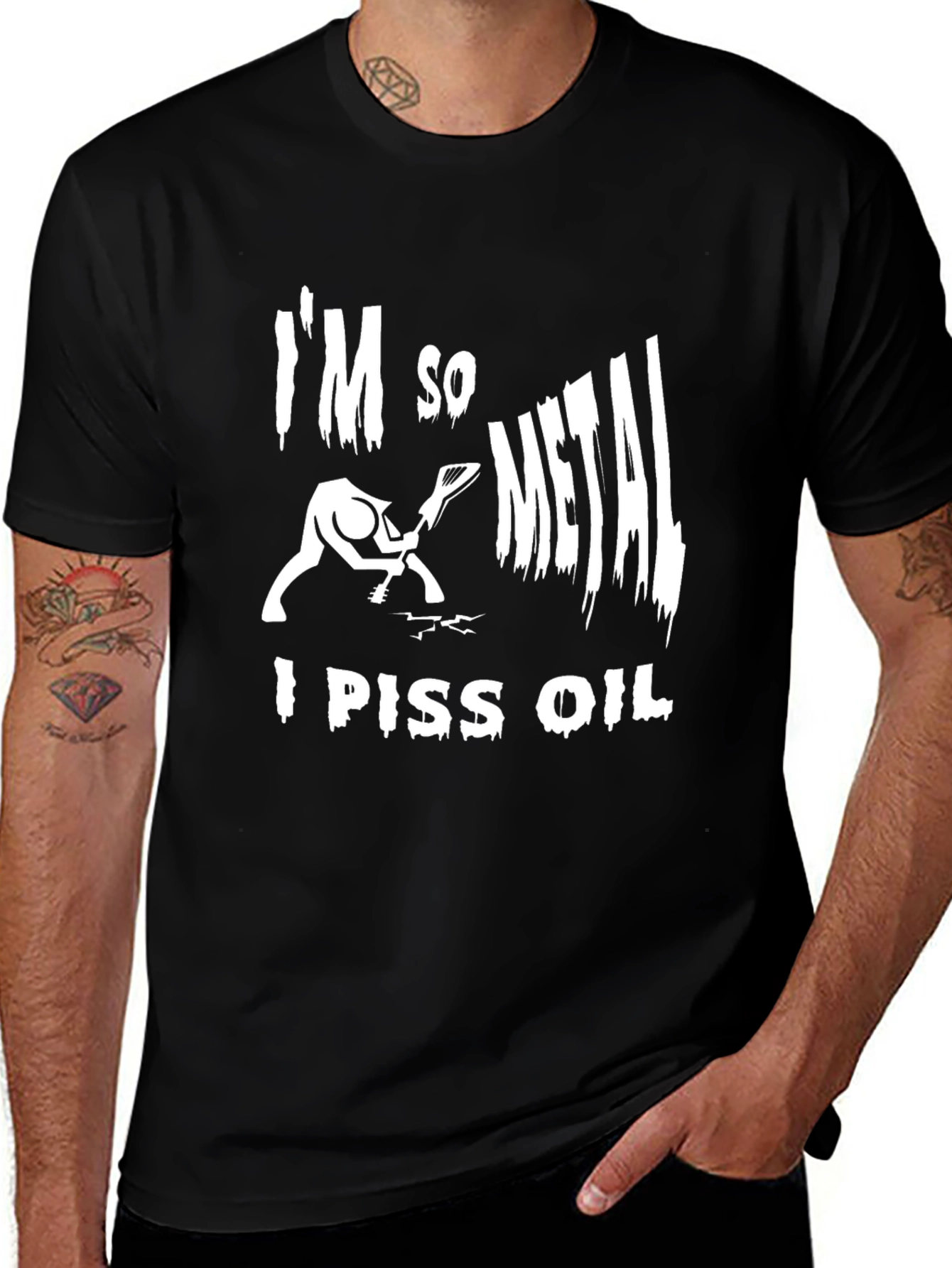 Im So Metal I Piss Oil T-Shirt - Black
