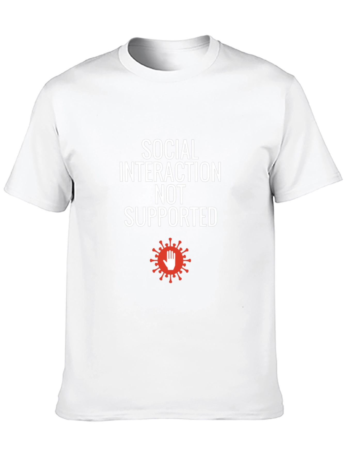 Social Interaction Not Supported T-Shirt