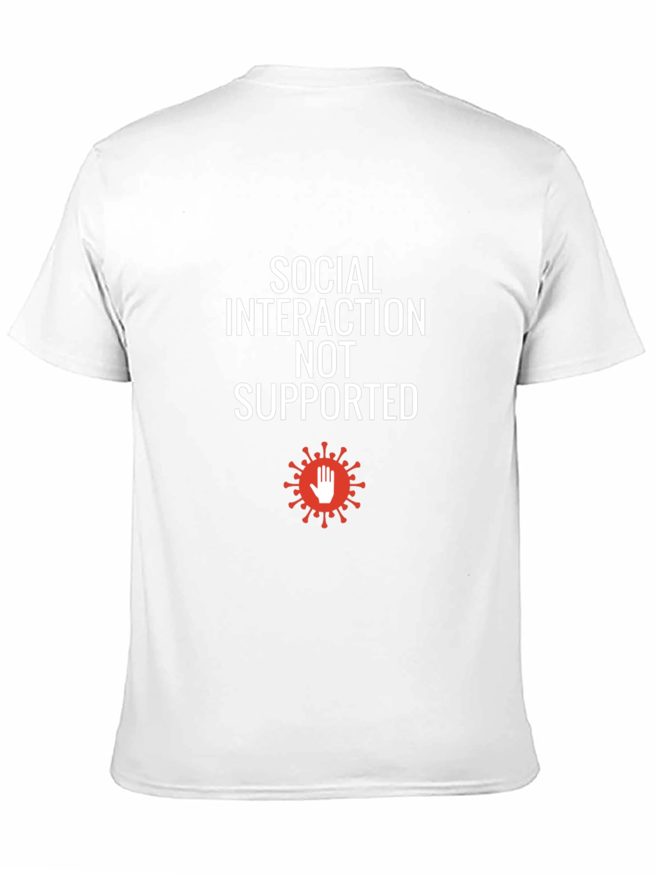 Social Interaction Not Supported T-Shirt