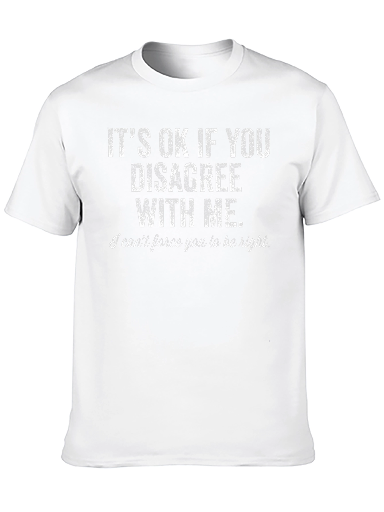 Its OK to Disagree Funny Sarcastic T-Shirt