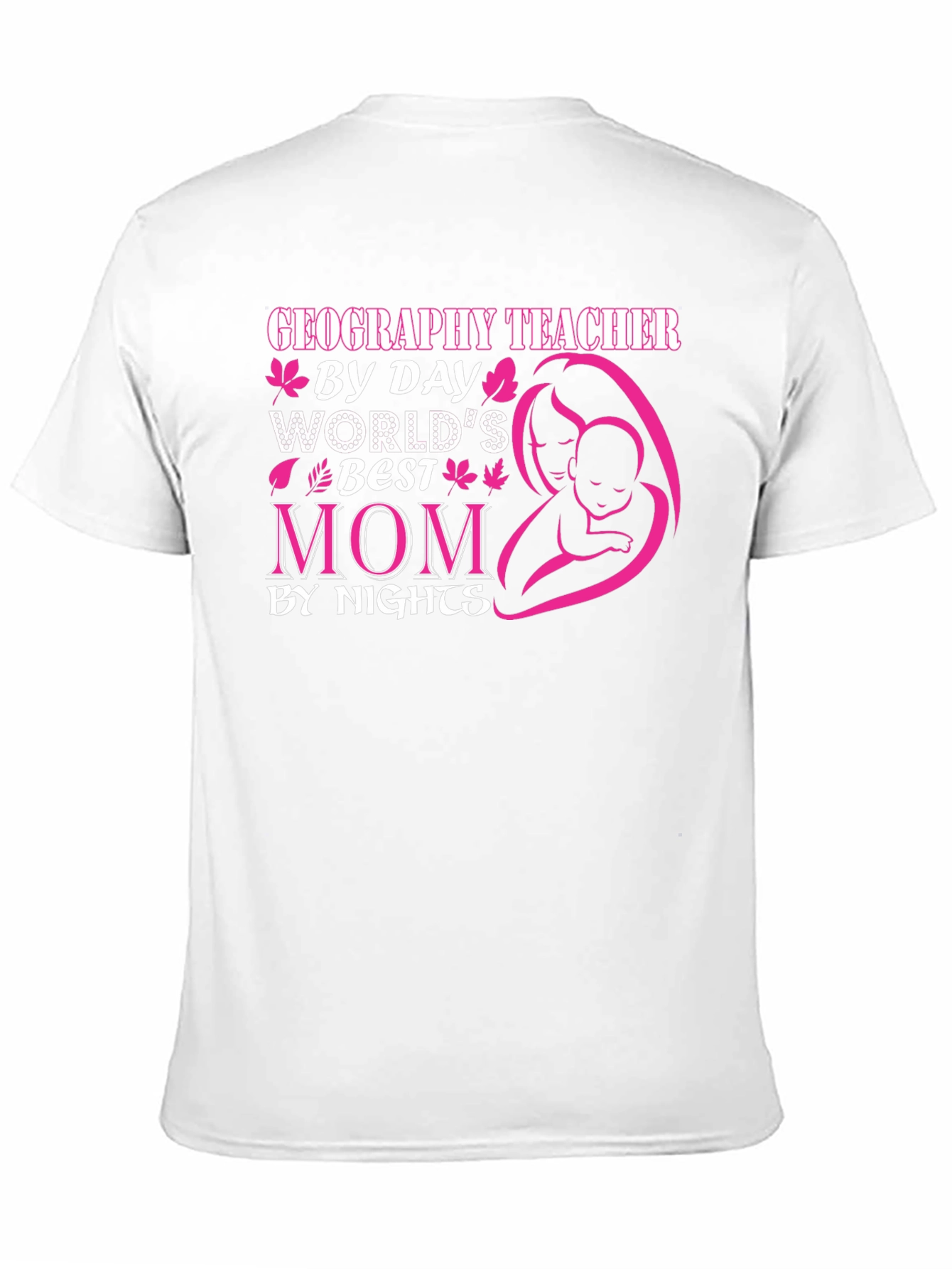 Geography Teacher Worlds Best Mom T-Shirt
