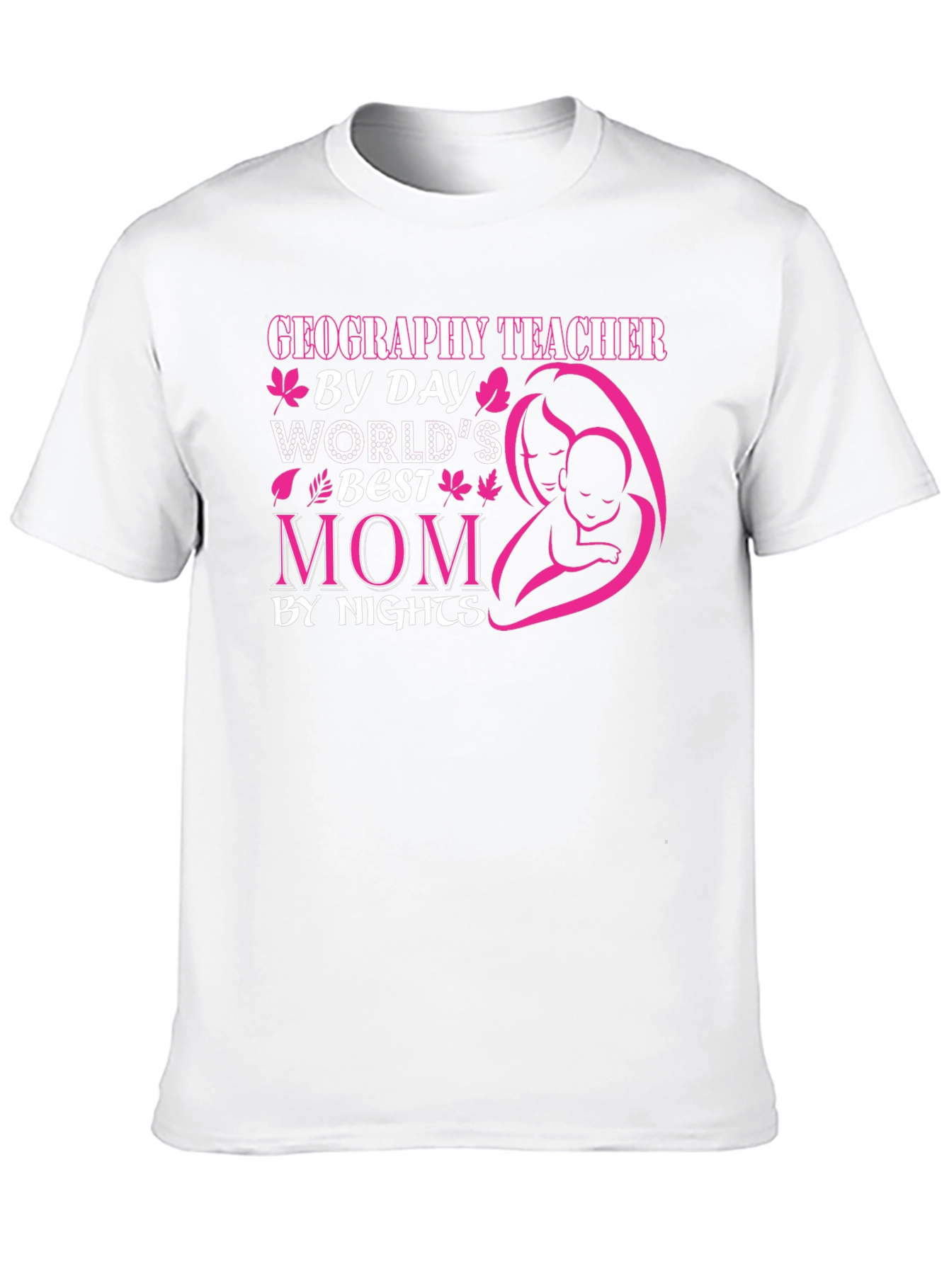 Geography Teacher Worlds Best Mom T-Shirt