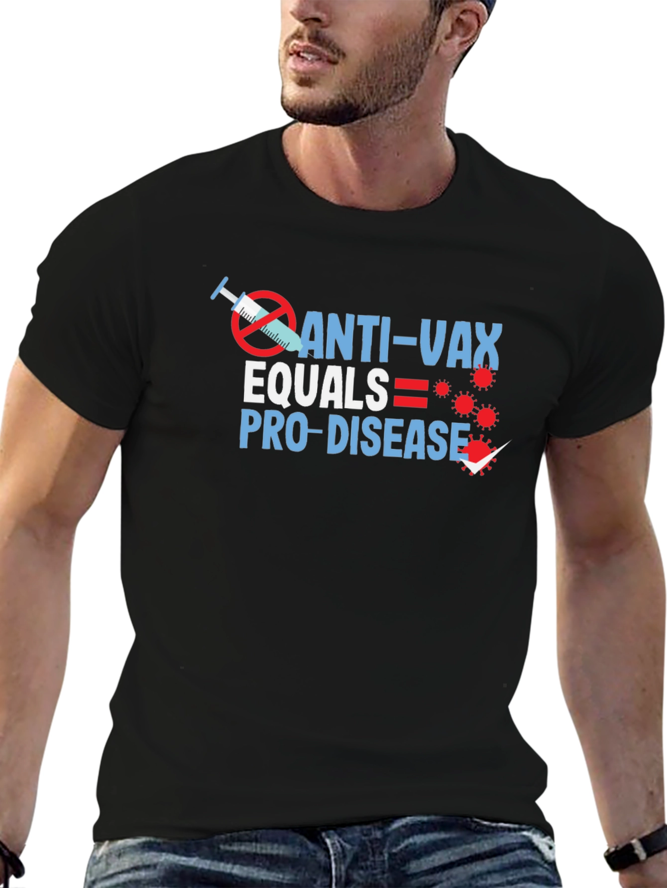 Anti-Vax Equals Pro-Disease Graphic T-Shirt