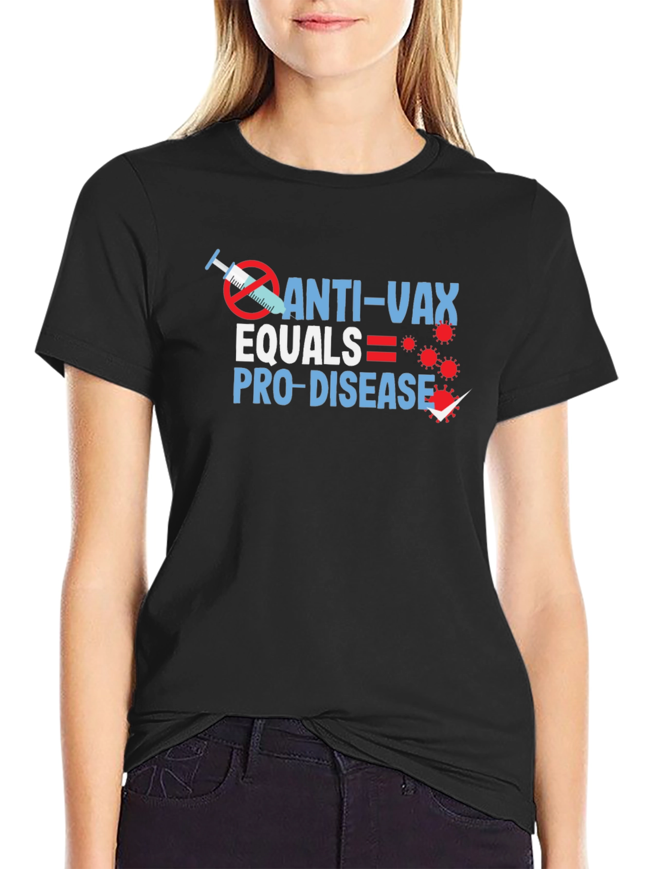Anti-Vax Equals Pro-Disease Graphic T-Shirt