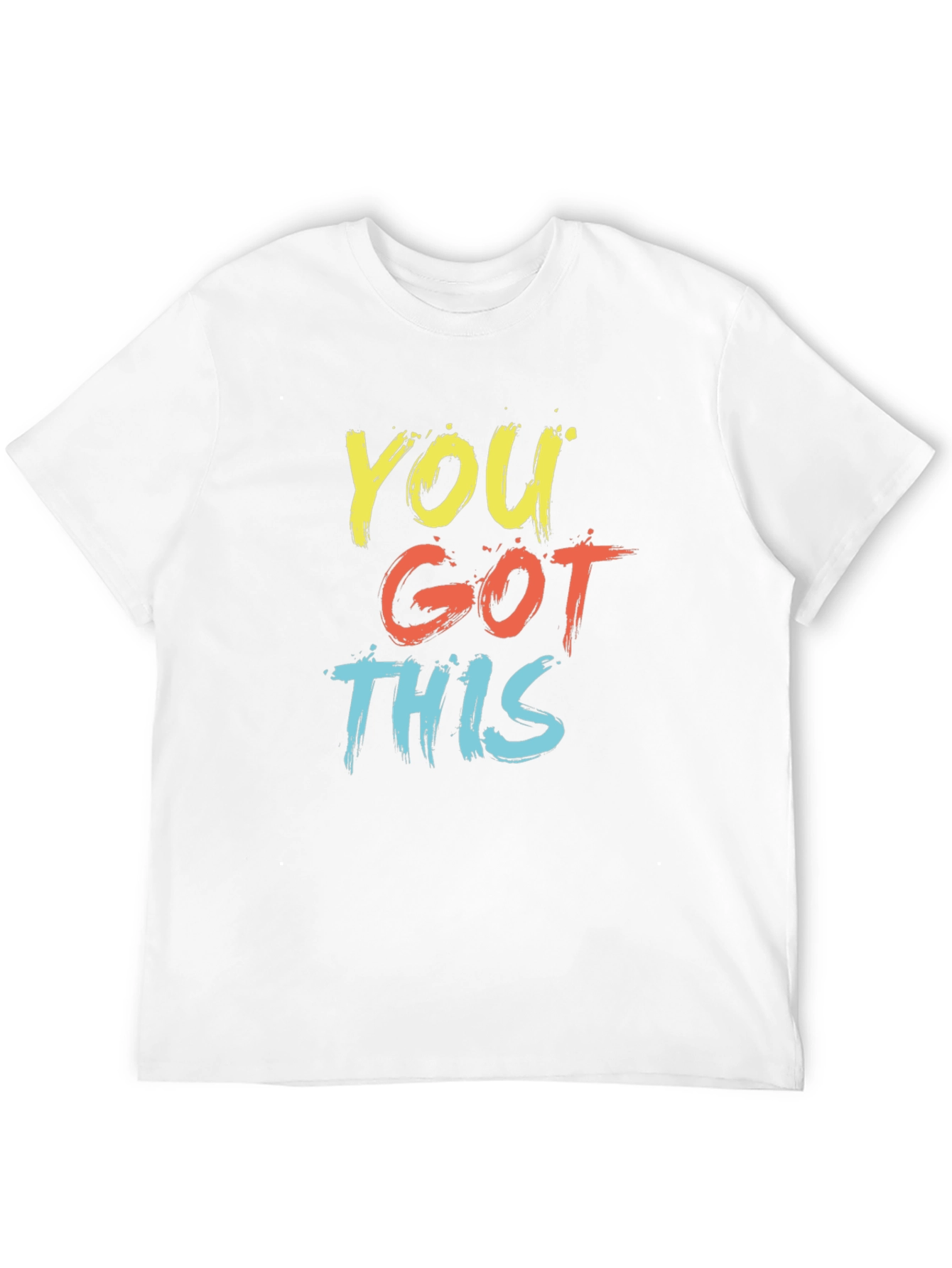 You Got This Graphic T-Shirt - Motivational Tee