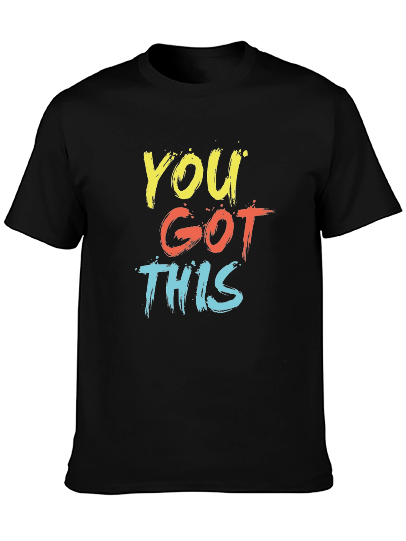 You Got This Graphic T-Shirt - Motivational Tee