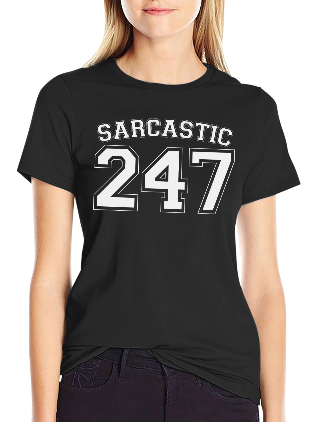 Sarcastic 247 T-Shirt - Everyday Humor Tee