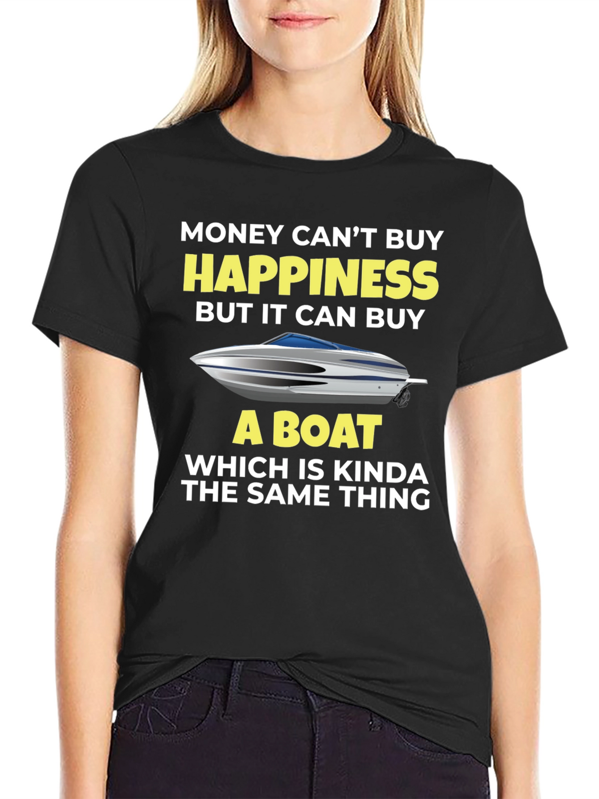 Money Cant Buy Happiness Boat T-Shirt