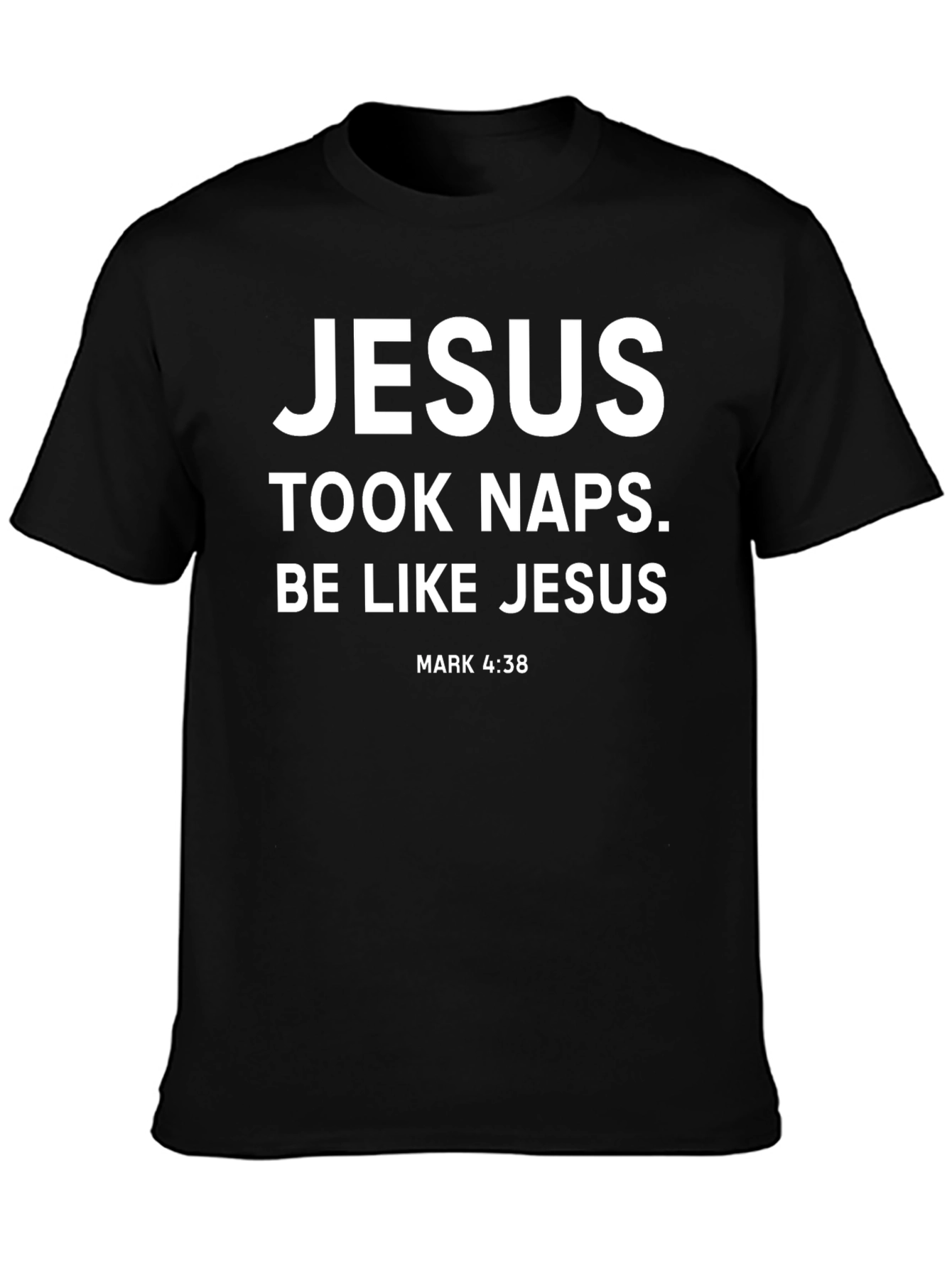 Jesus Took Naps T-Shirt - Be Like Jesus