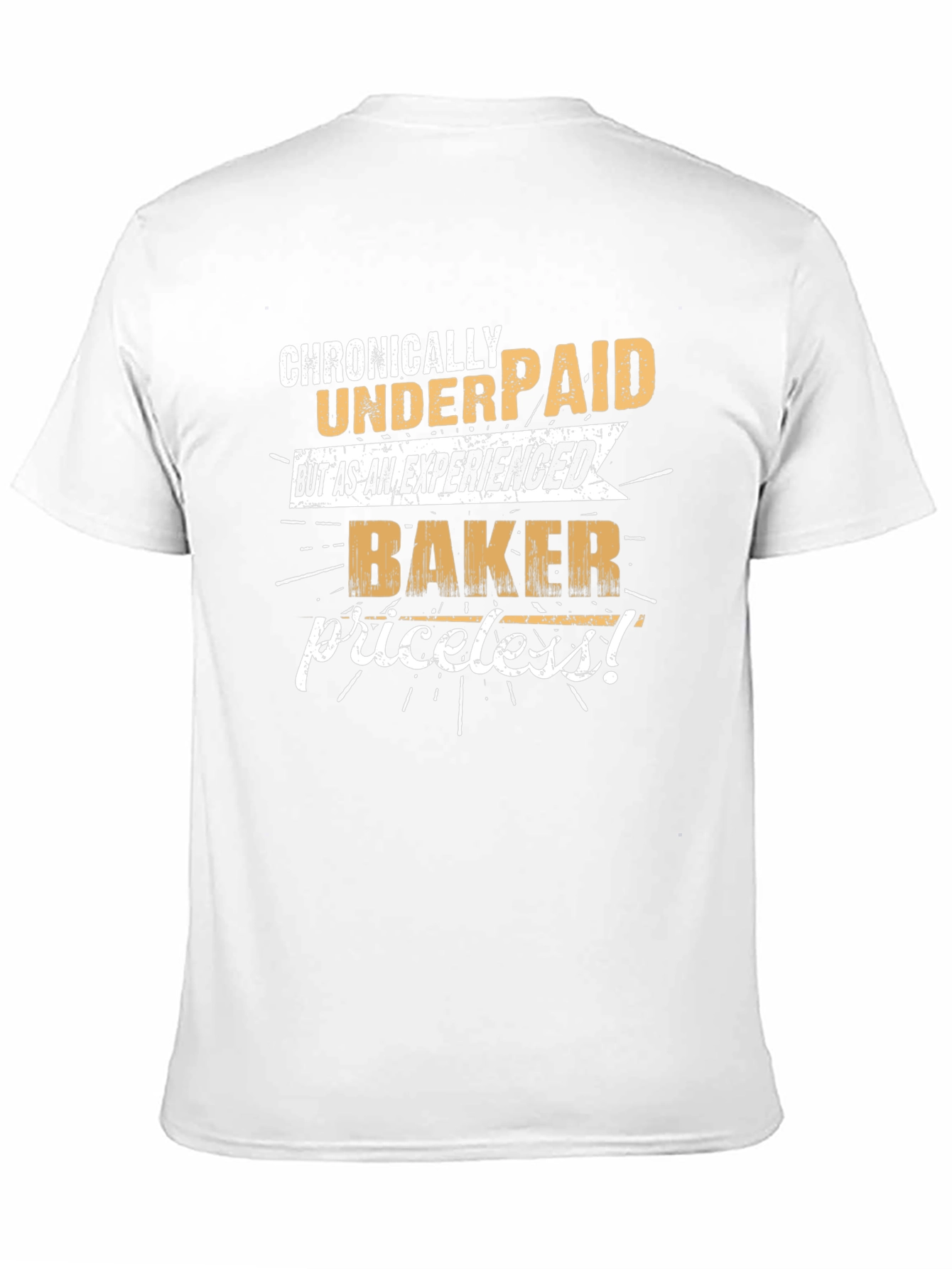 Chronically Underpaid Baker T-Shirt