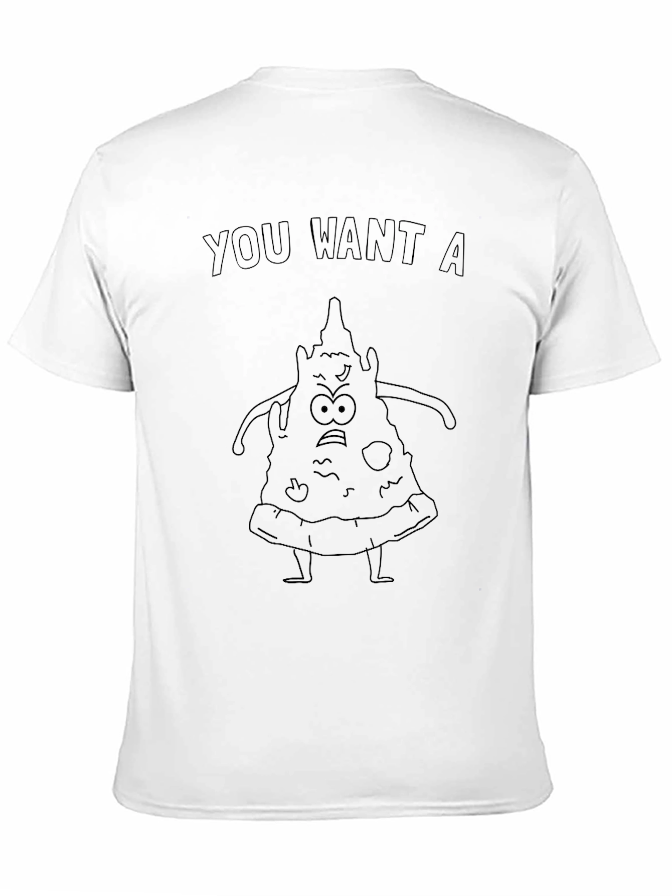 You Want A Pizza Me T-Shirt - Black